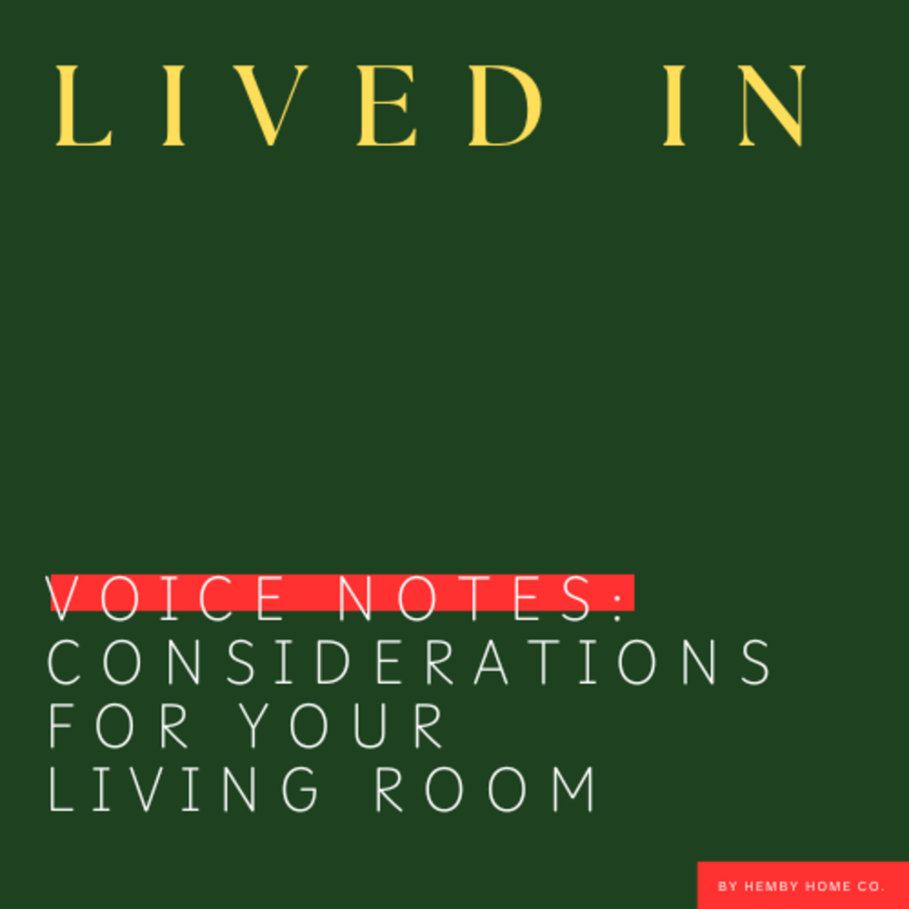 Interior design for the ordinary home - Lived In