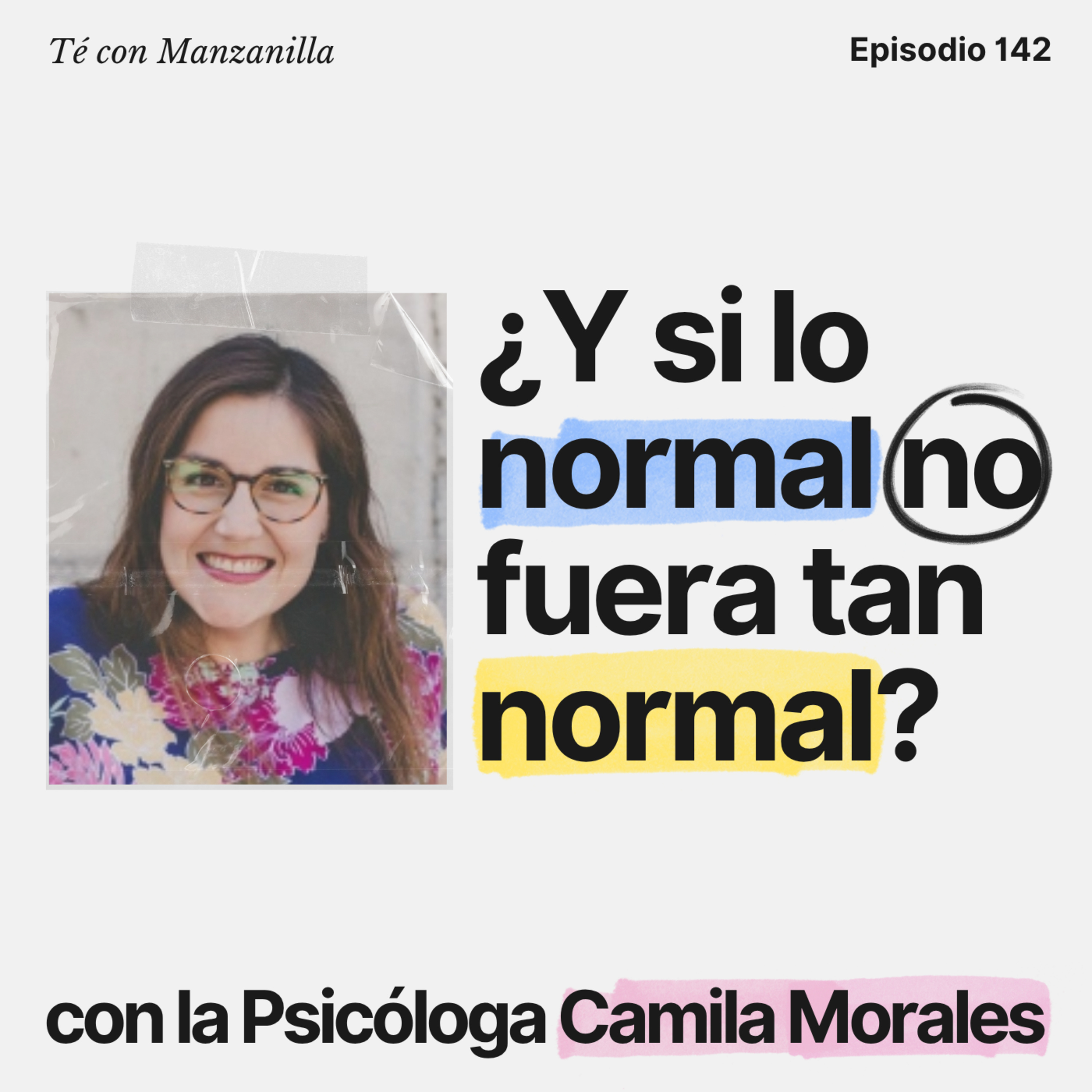 ¿Y si lo normal no fuera tan normal? con Camila Morales episode artwork