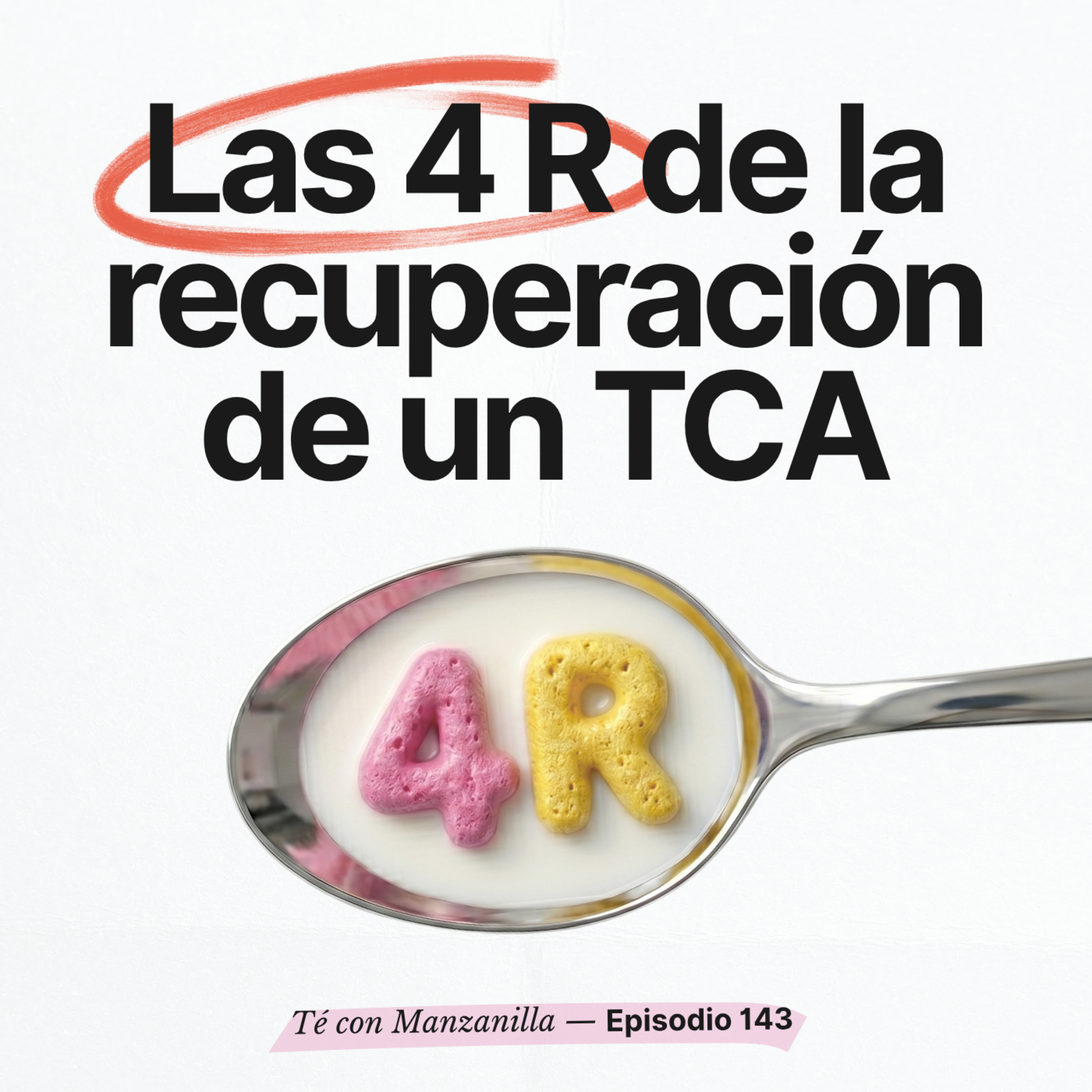 Las 4 R de la recuperación de un TCA episode artwork