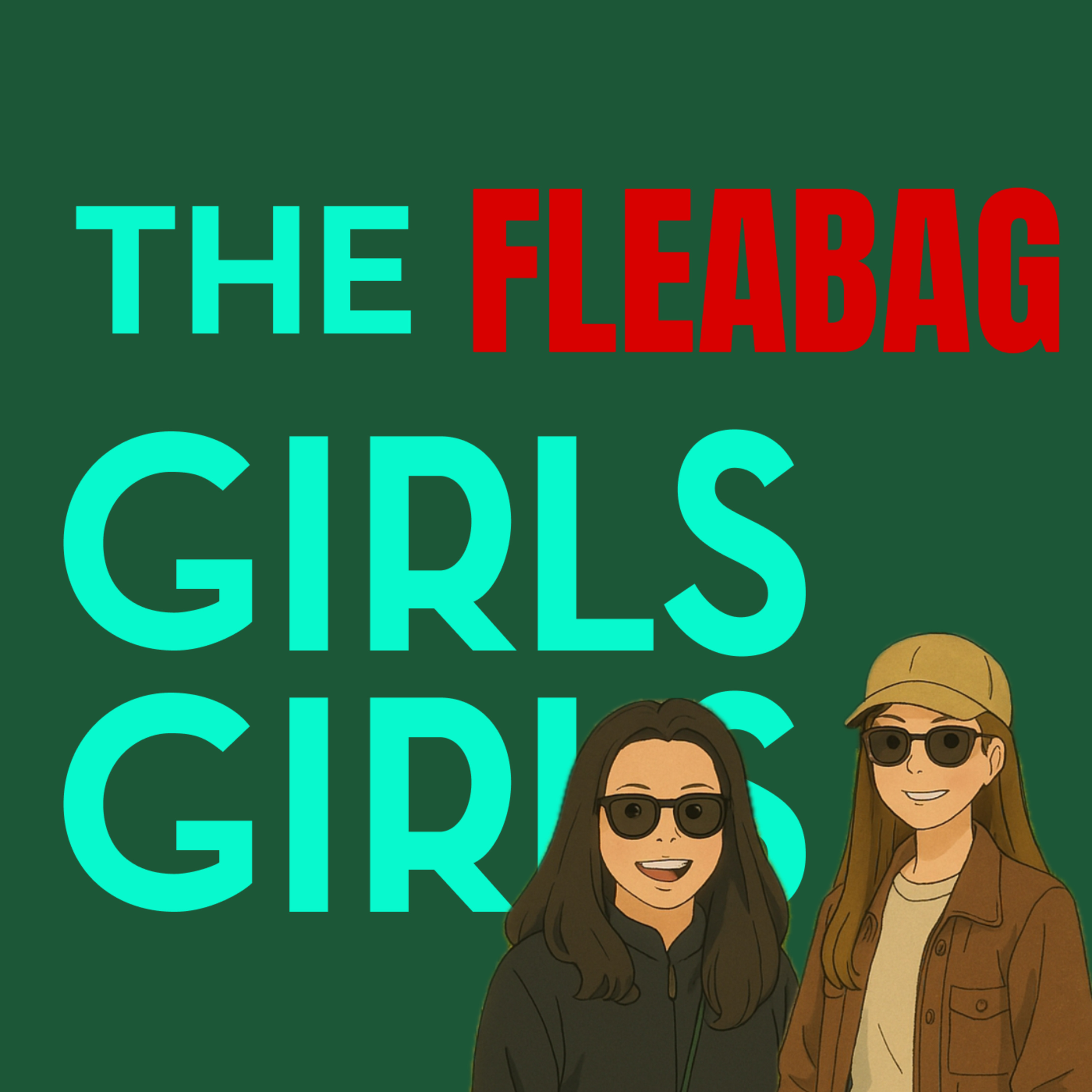Fleabag S1E3 [w/ the GirlsGirls]