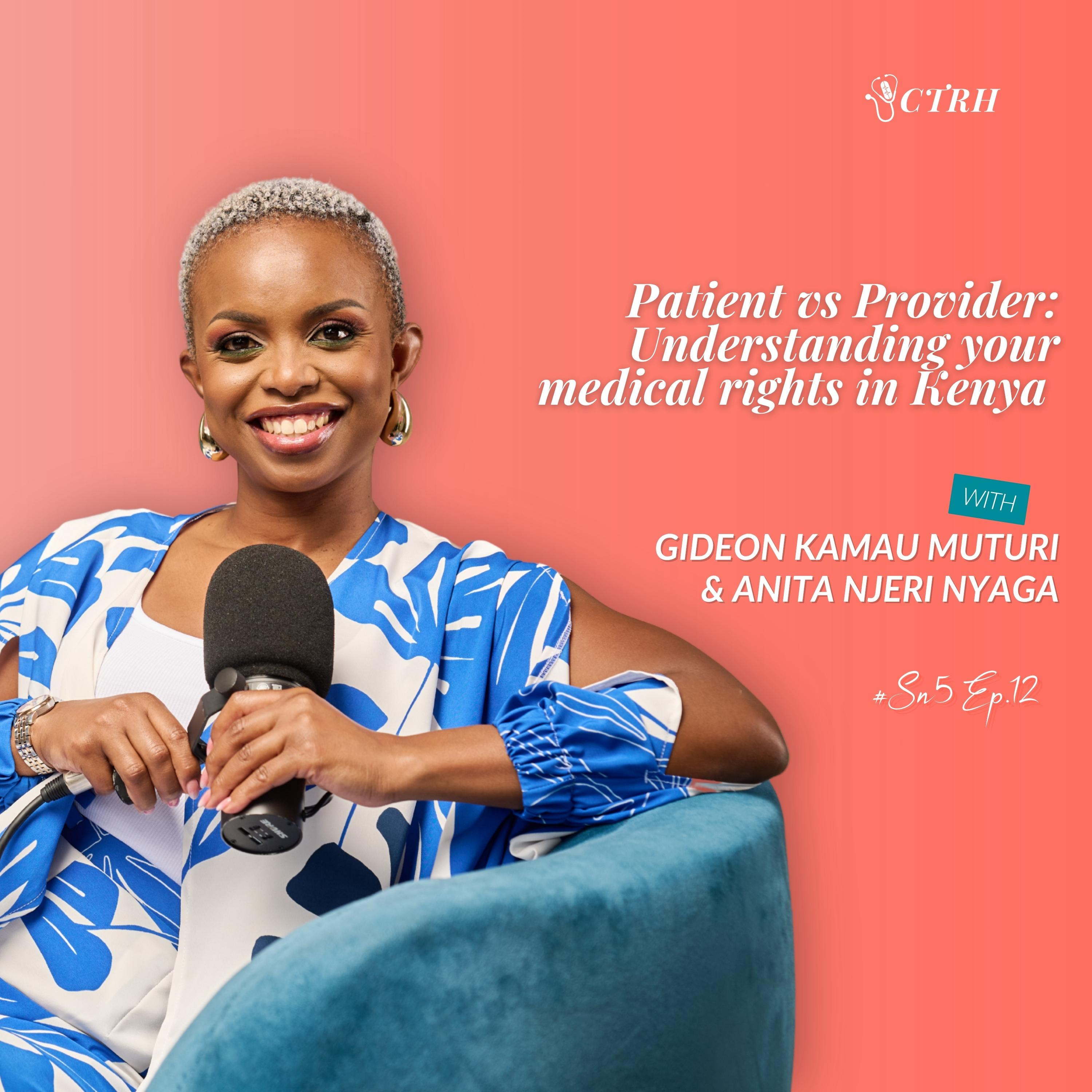 Patient vs Provider: Understanding your medical rights in Kenya— with Gideon Kamau Muturi & Anita Njeri Nyaga episode artwork