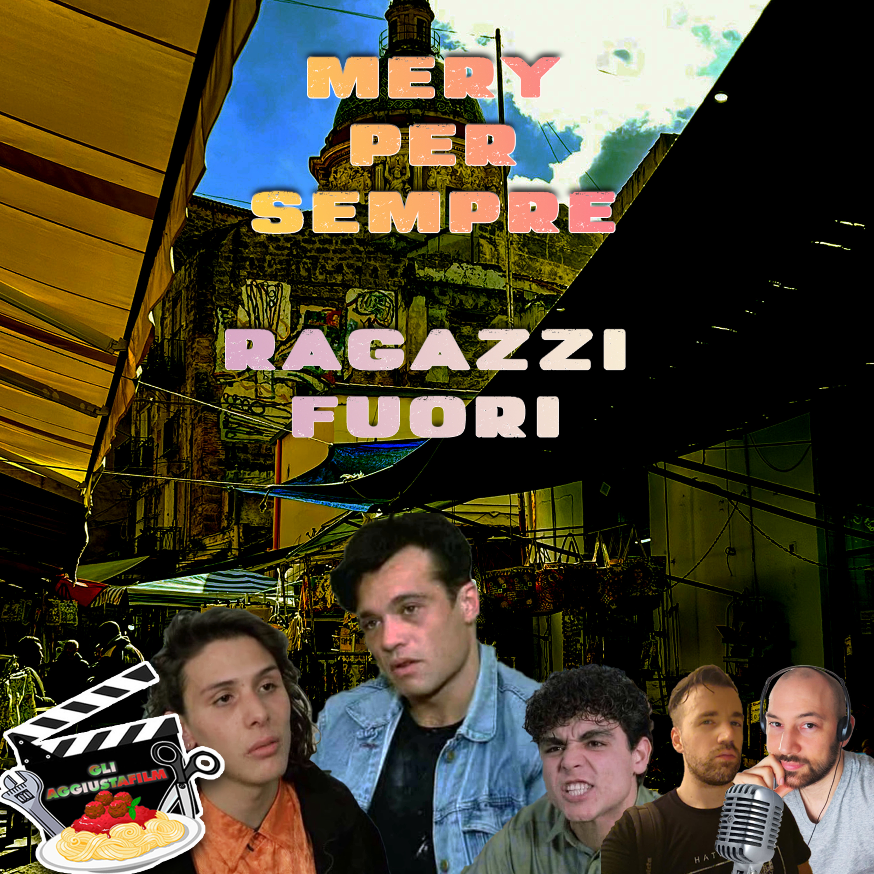 I figli e figliastri di Mery per Sempre e Ragazzi Fuori (più Vite Perdute) - il vero cinema che oggi non si può più fare episode artwork