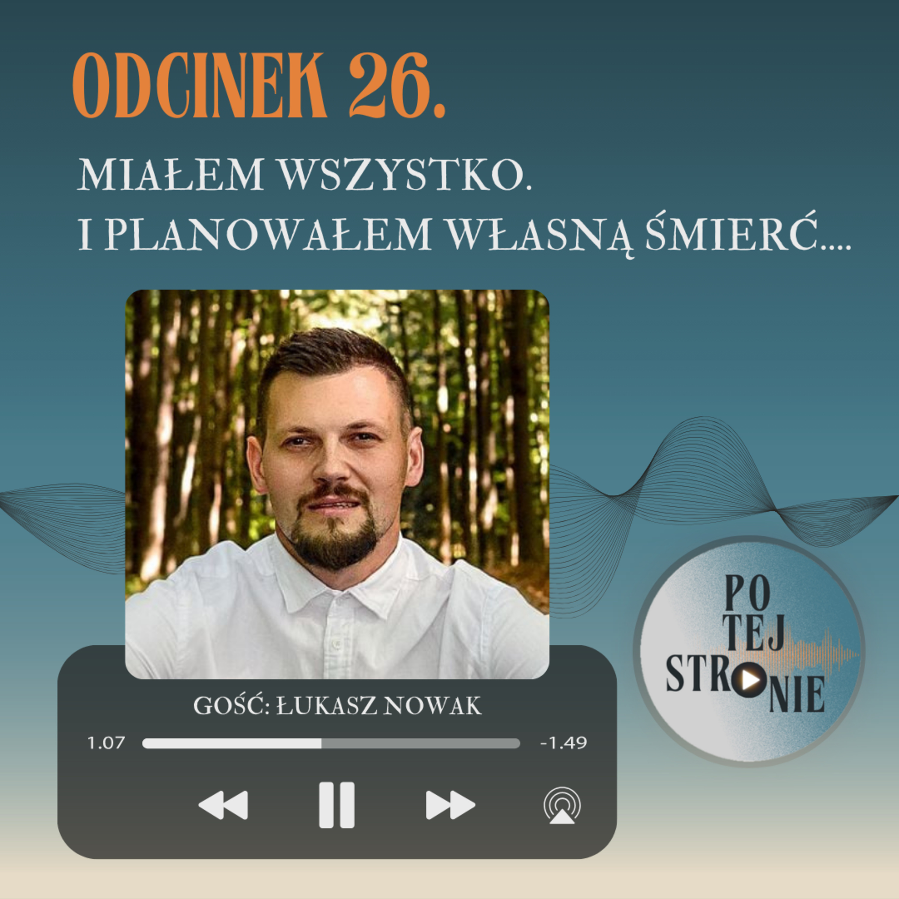 ODCINEK 26. MIAŁEM WSZYSTKO. I PLANOWAŁEM WŁASNĄ ŚMIERĆ.... episode artwork