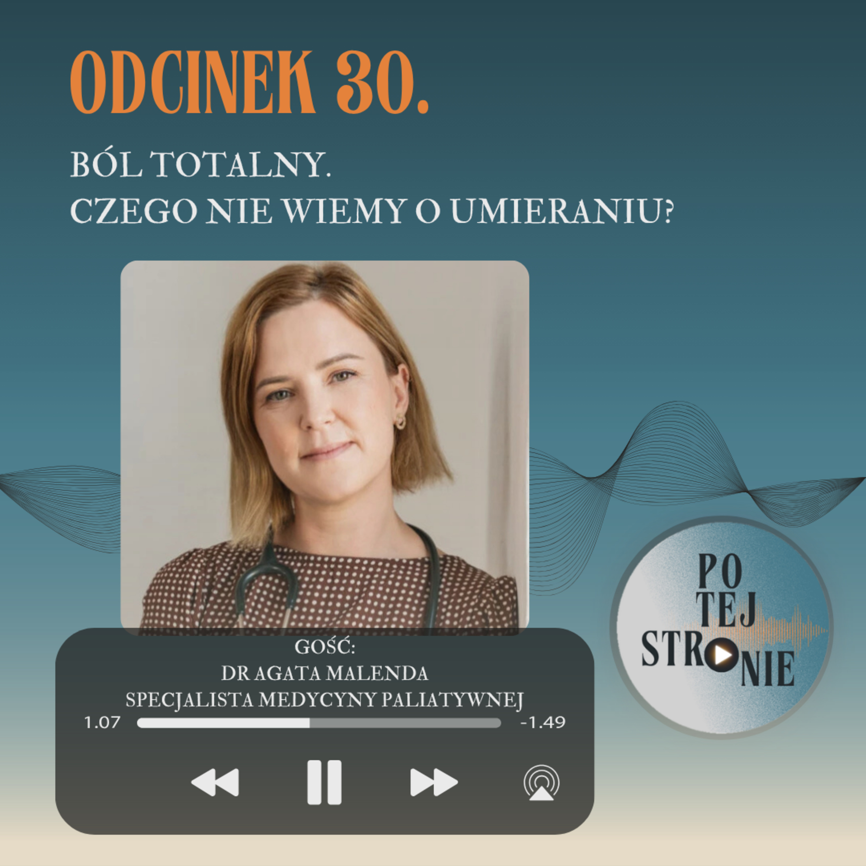 ODCINEK 30. Ból totalny. Czego nie wiemy o umieraniu? episode artwork