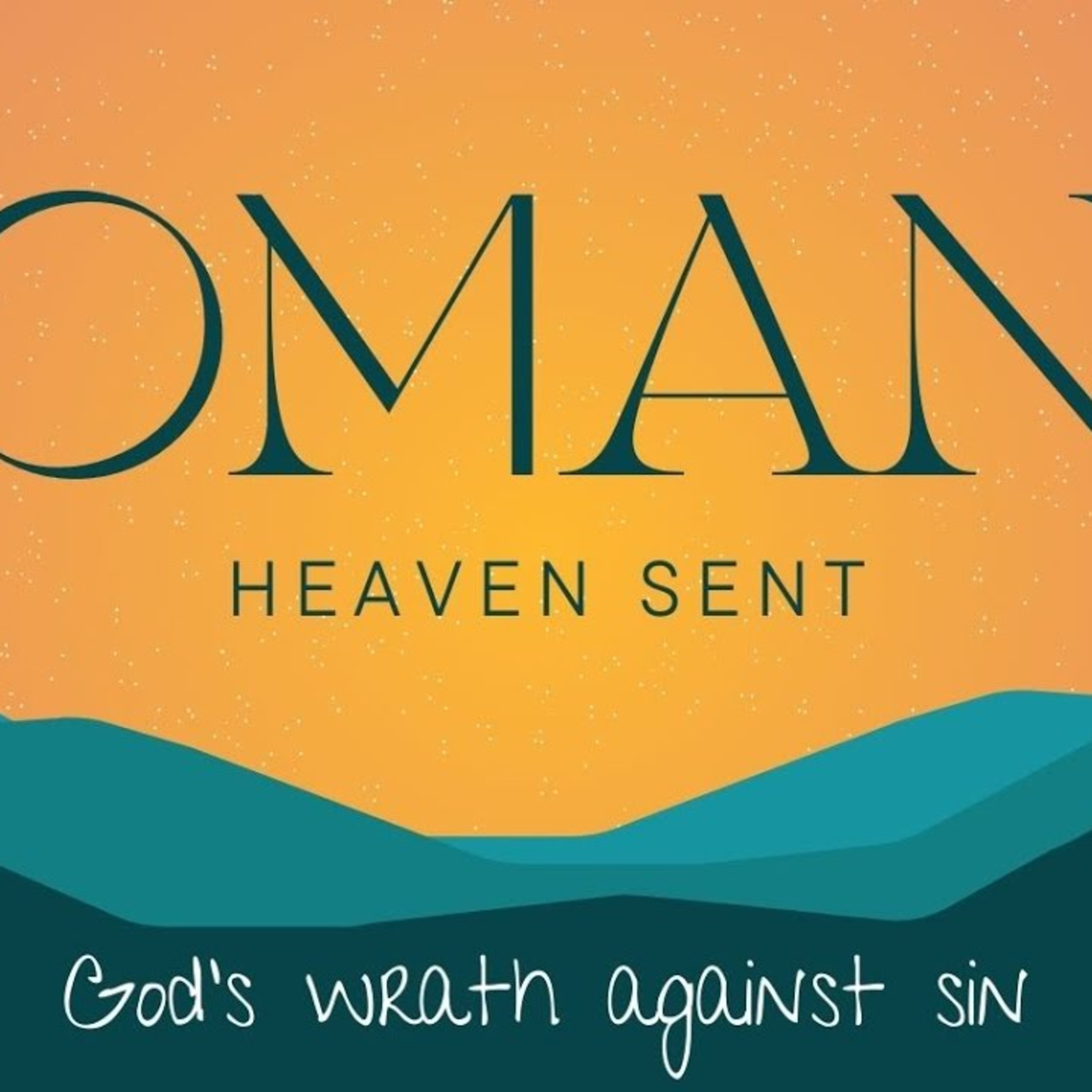 Sermon - The Wrath of God is Being Revealed - Romans 1:18-32 episode artwork