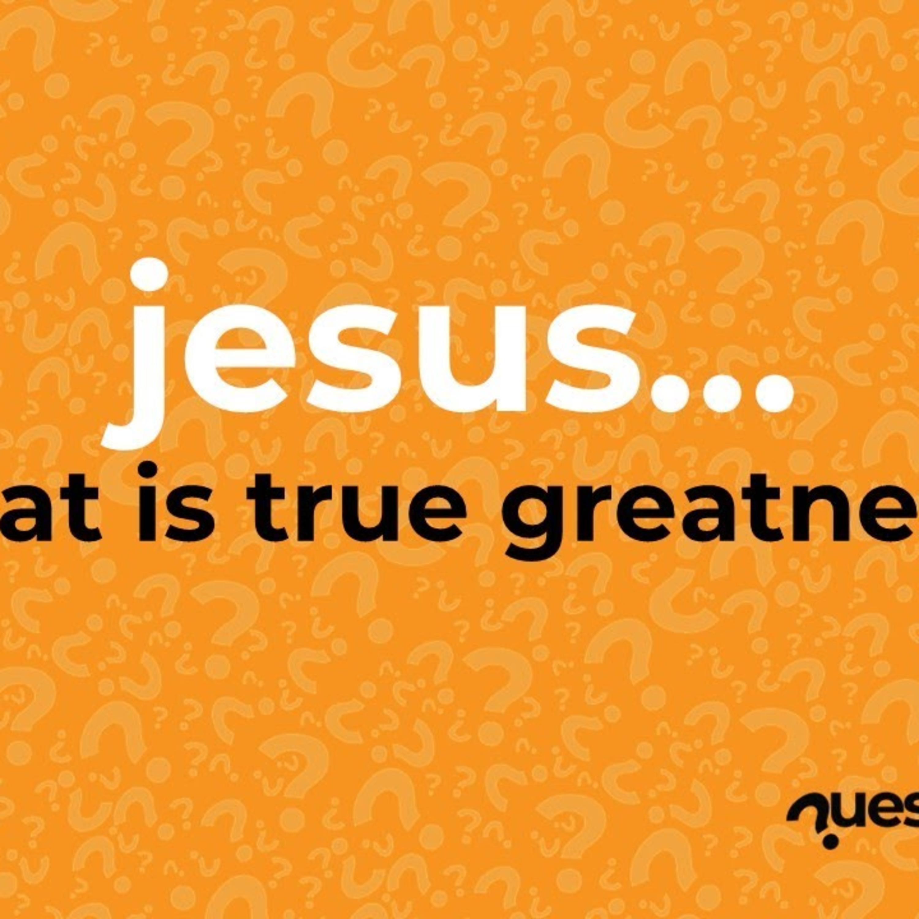 Sermon - Jesus, what is true greatness? - Mark 10:32-45 episode artwork