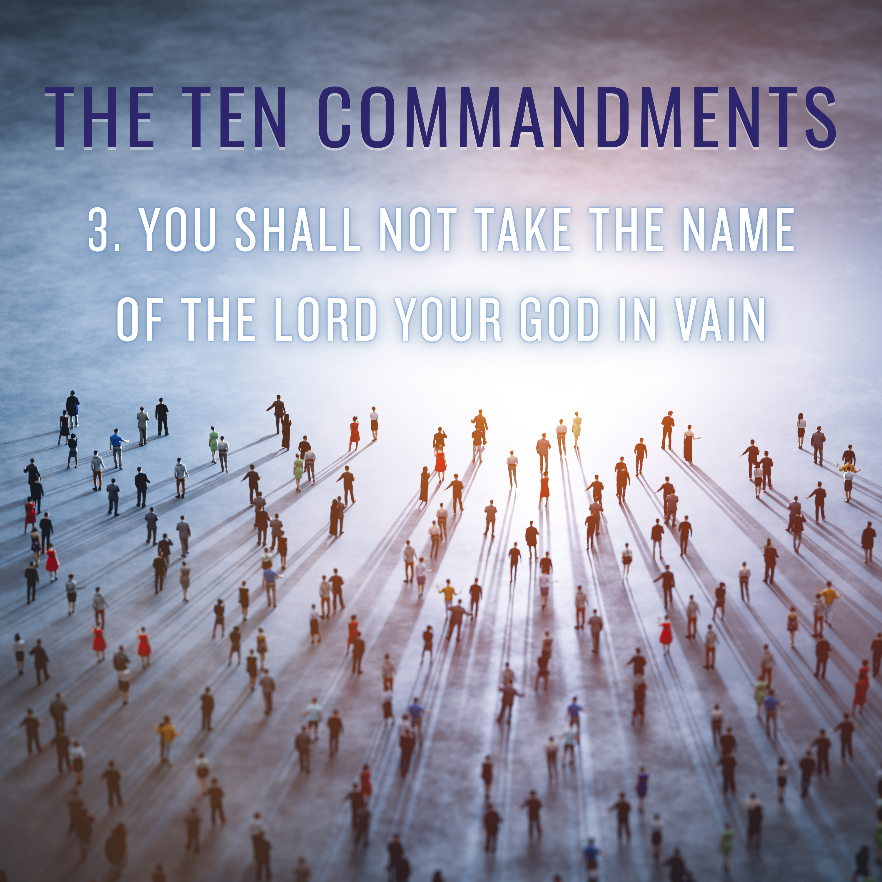 Sermon - 3. You shall not take the name of the LORD your God in vain - Exodus 20:1-7 episode artwork