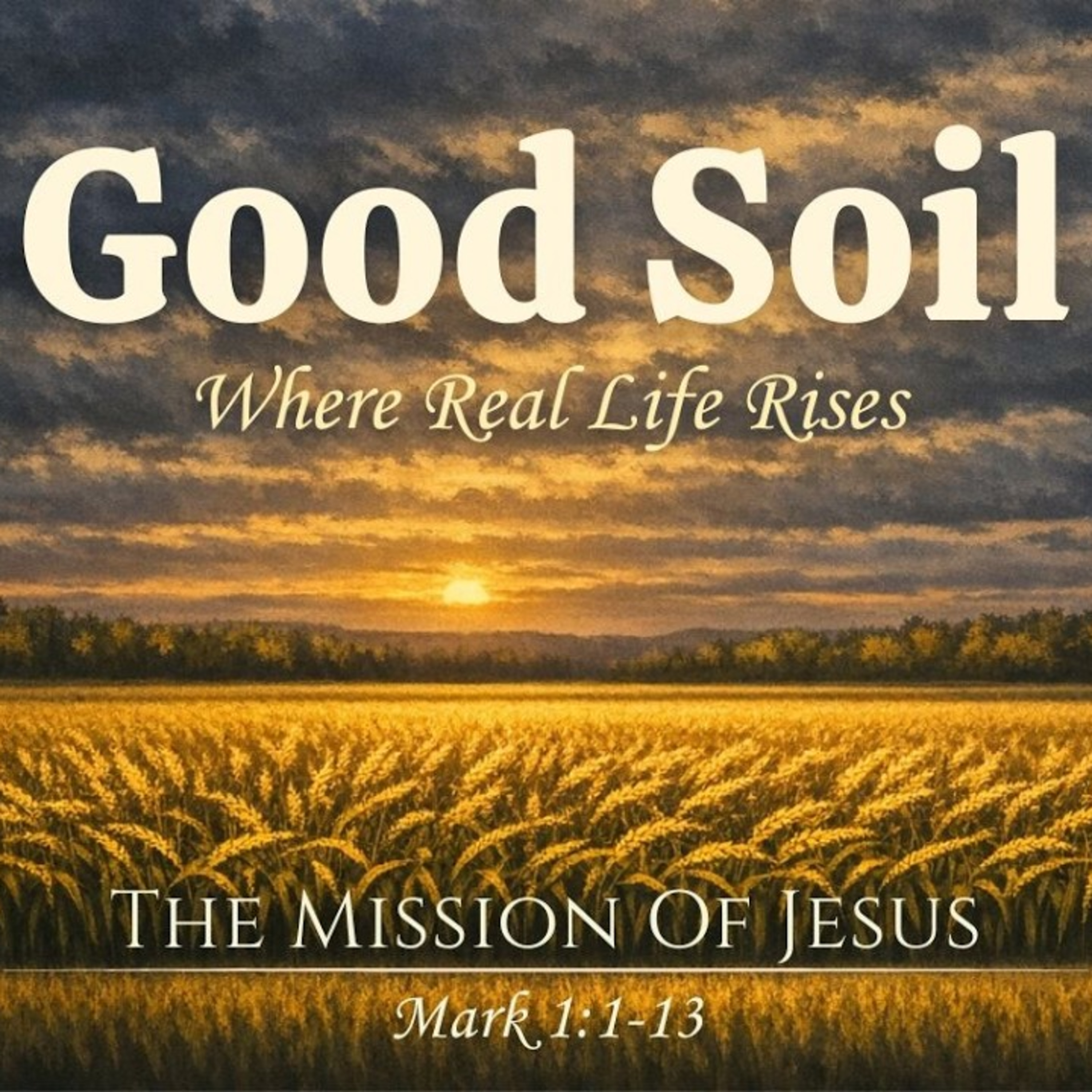 Sermon - The Mission of Jesus - Mark 1:1-13 episode artwork