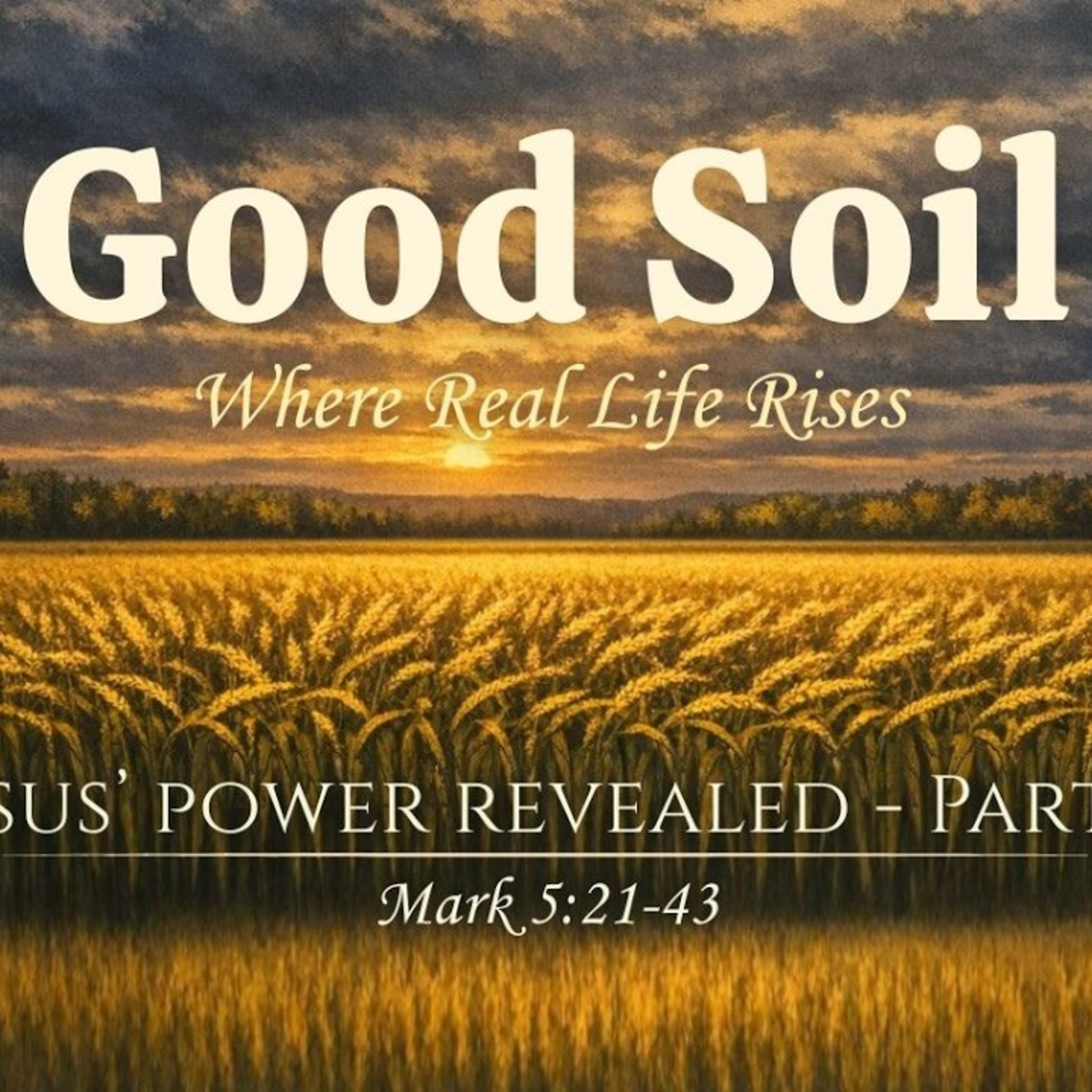 Sermon - Jesus’ power revealed - part 2 | Ian Morrison - Mark 5:21-43 episode artwork