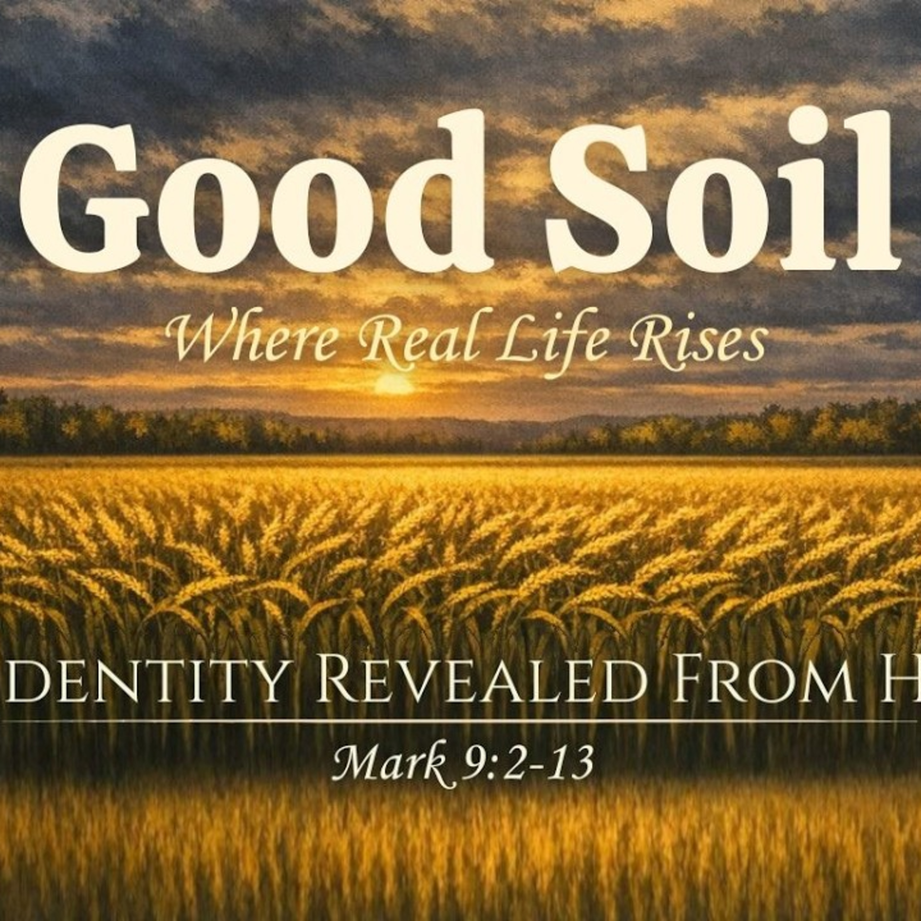 Sermon - Jesus’ identity revealed from heaven - Mark 9:2-13 episode artwork