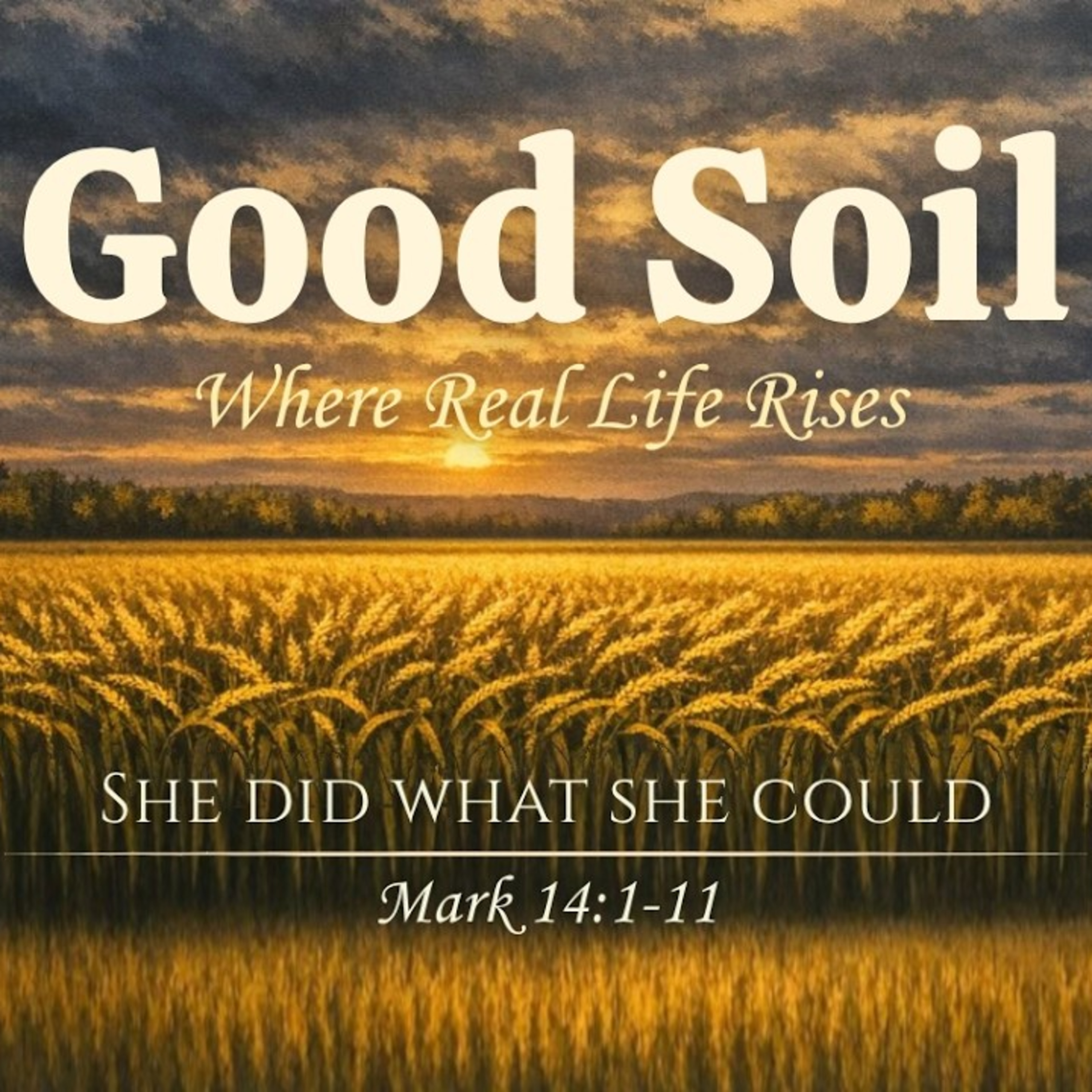 Sermon - She did what she could - Mark 14:1-11 episode artwork