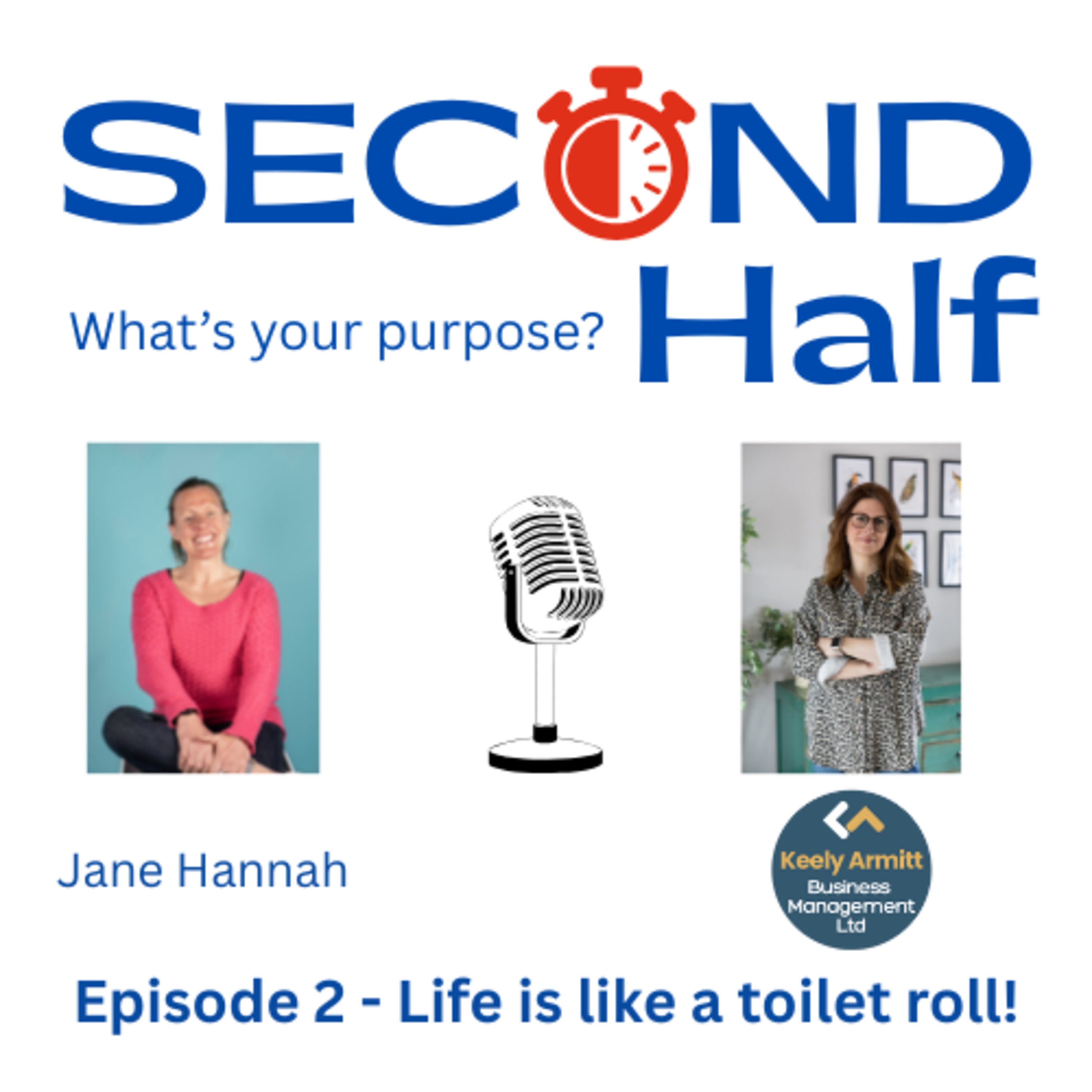 Second Half Episode 2 - Life is like a toilet roll