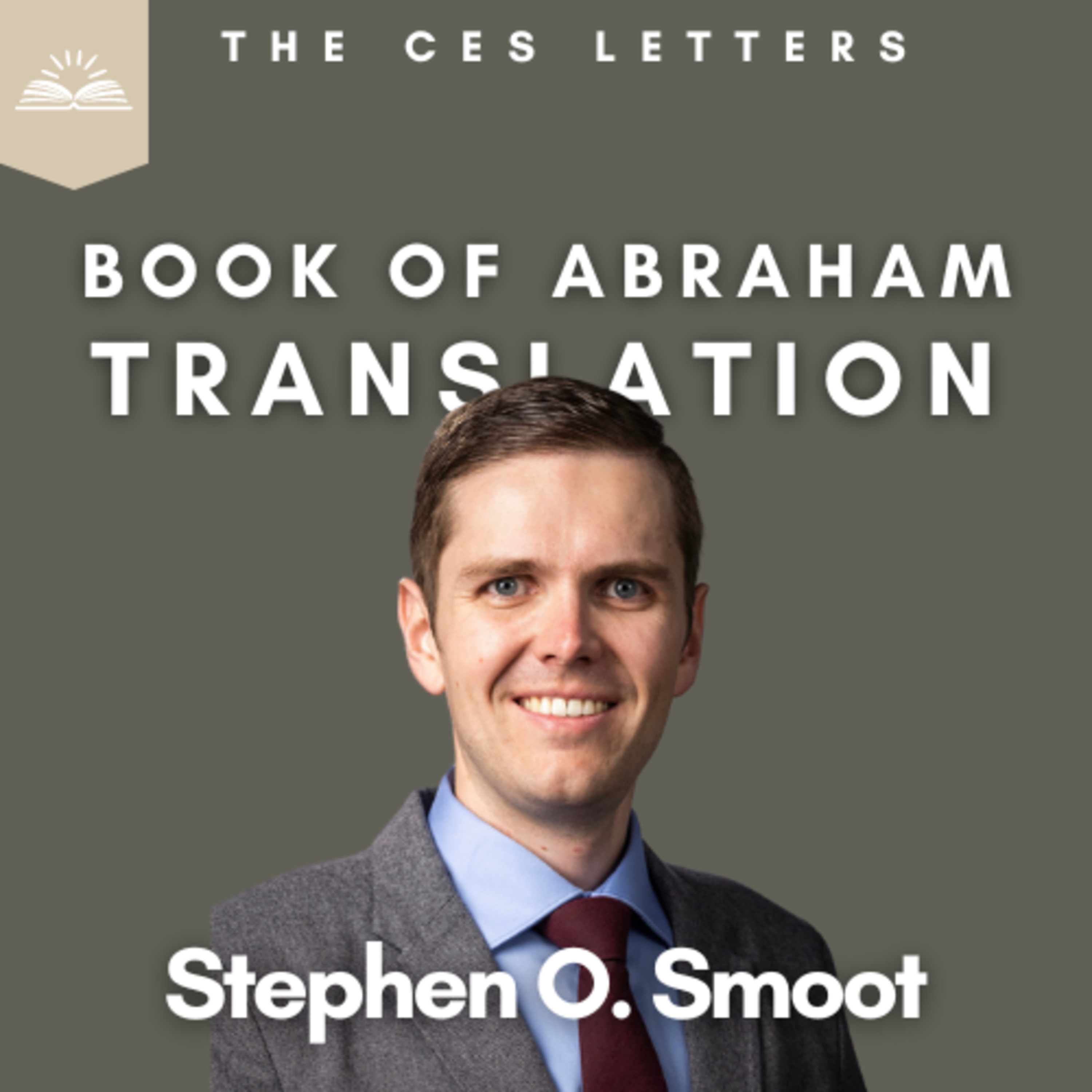 The Book of Abraham Translation with Stephen O. Smoot episode artwork