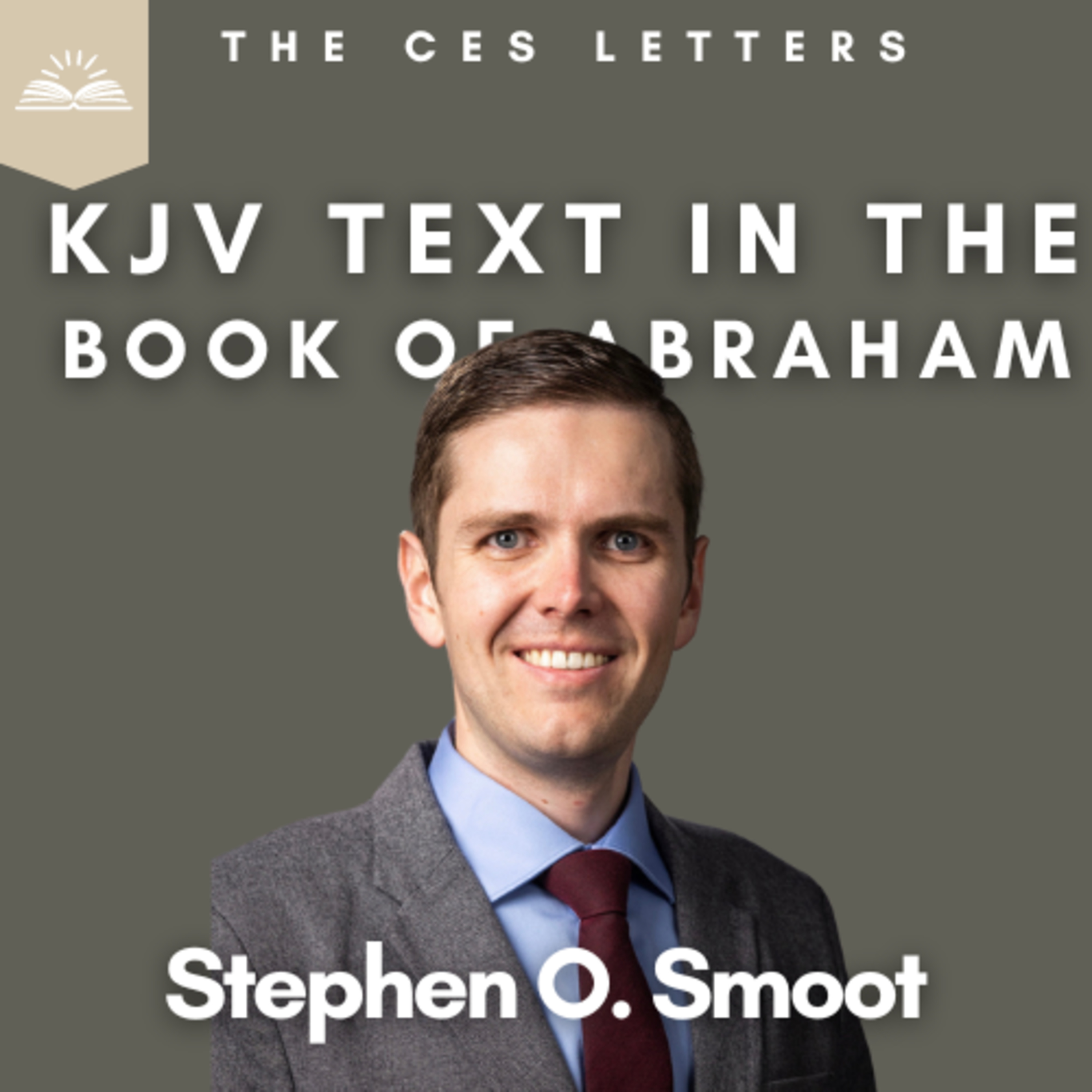 KJV Text in The Book of Abraham with Stephen O. Smoot episode artwork