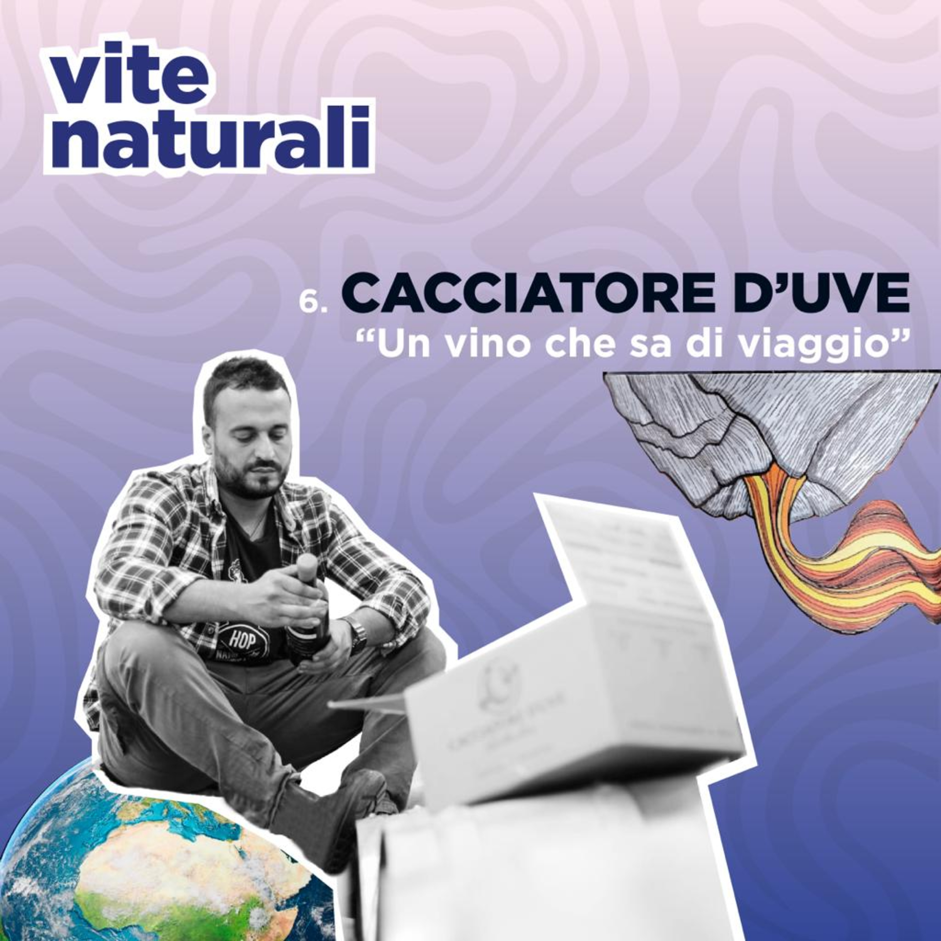 6. Cacciatore d'Uve - Un vino che sa di viaggio