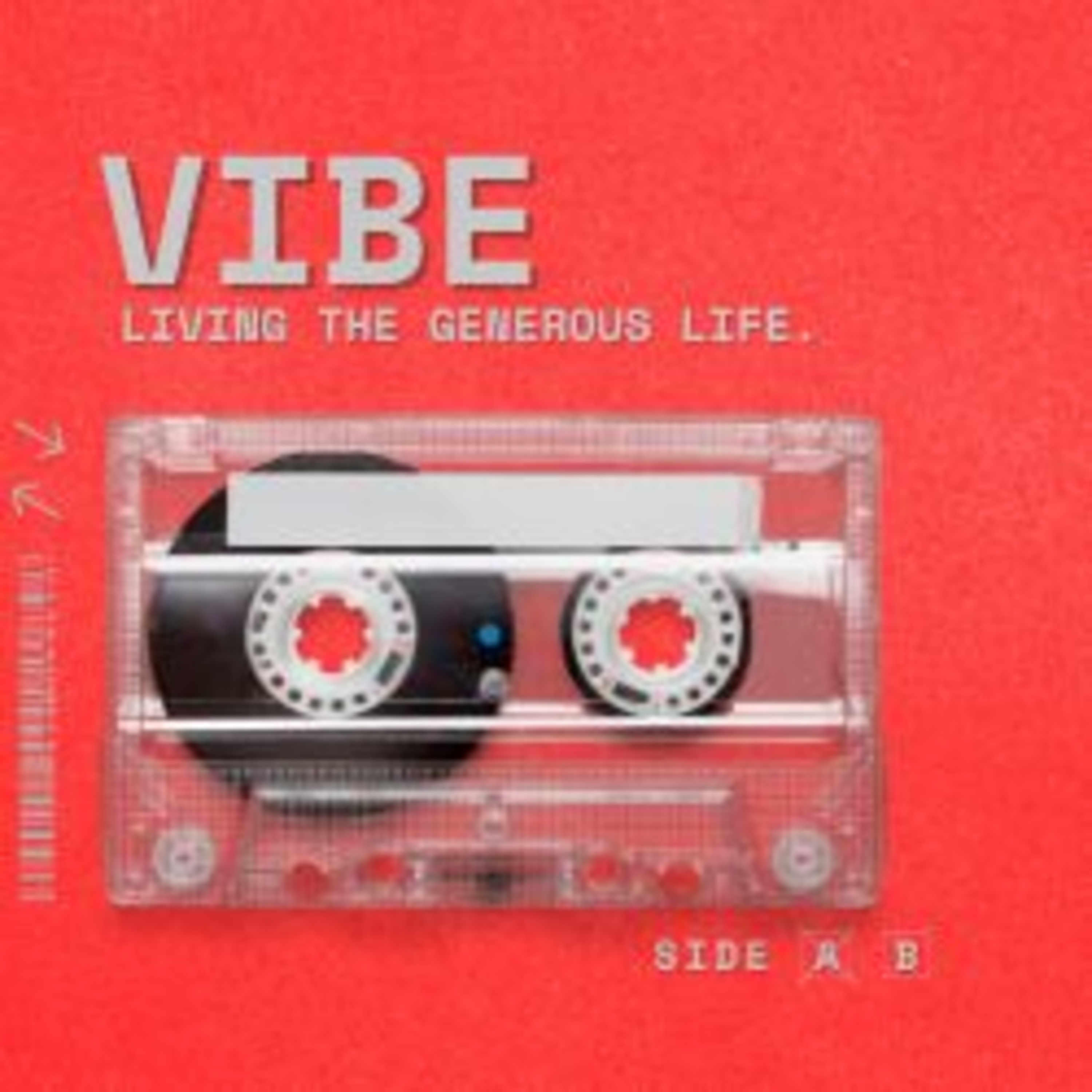 VIBE: Living the Generous Life Week 4 - The Tithe Helps Us episode artwork