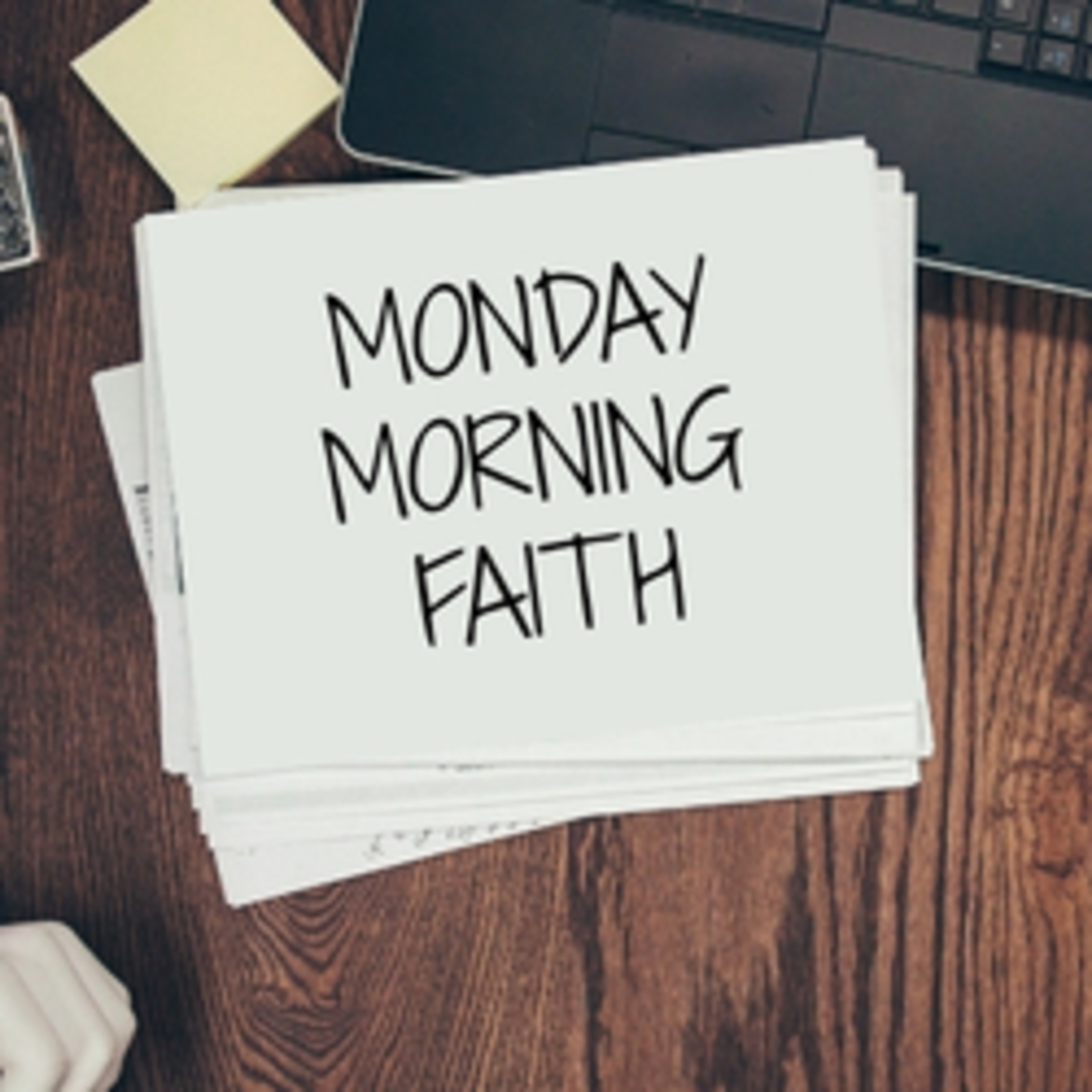 Monday Morning Faith - Week 2 episode artwork