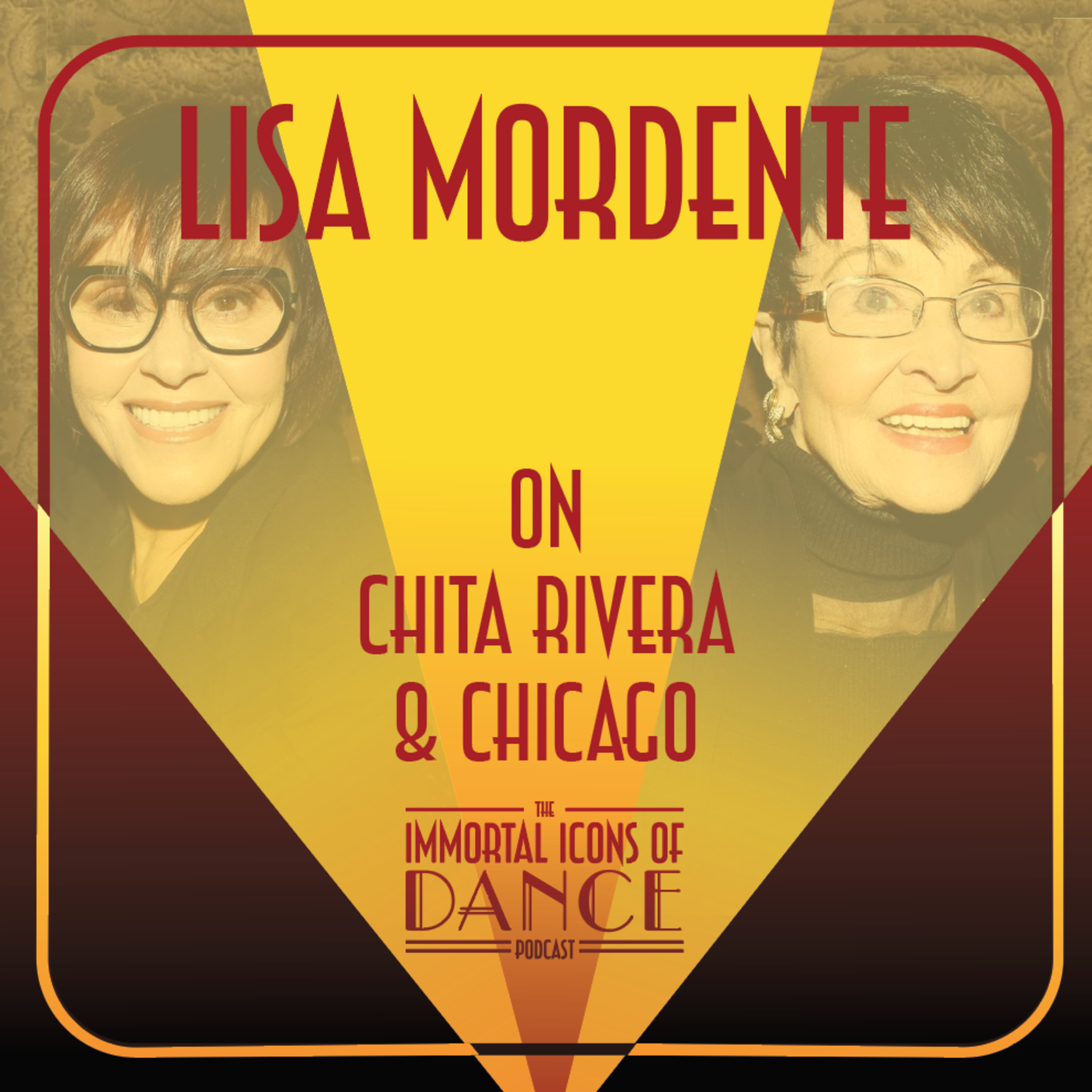 Ep. 30 - Lisa Mordente on Chita Rivera and Chicago