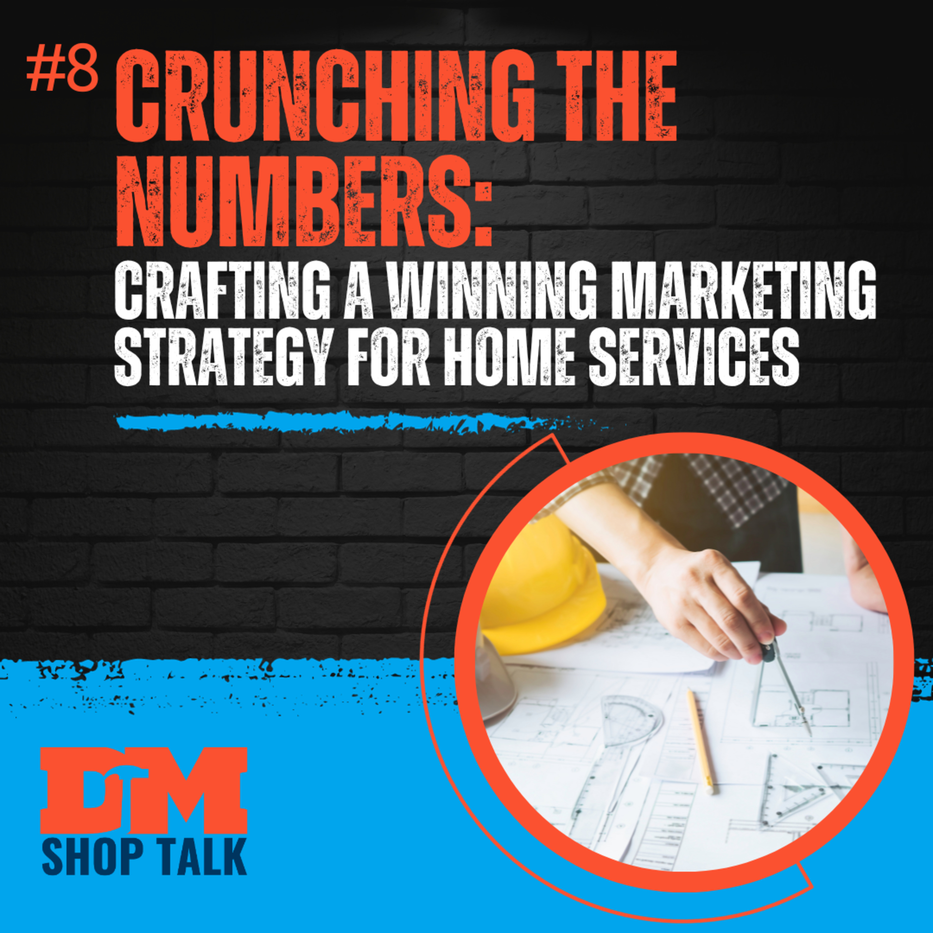 Crunching the Numbers: Crafting a Winning Marketing Strategy for Home Services