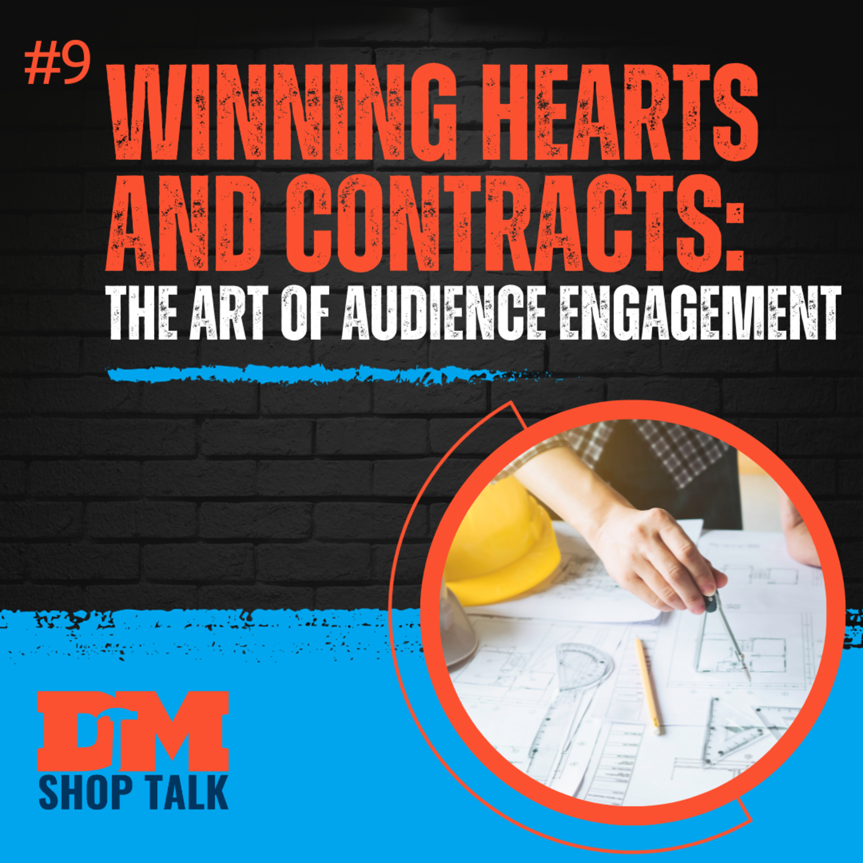 Winning Hearts and Contracts: The Art of Audience Engagement - Ep #9