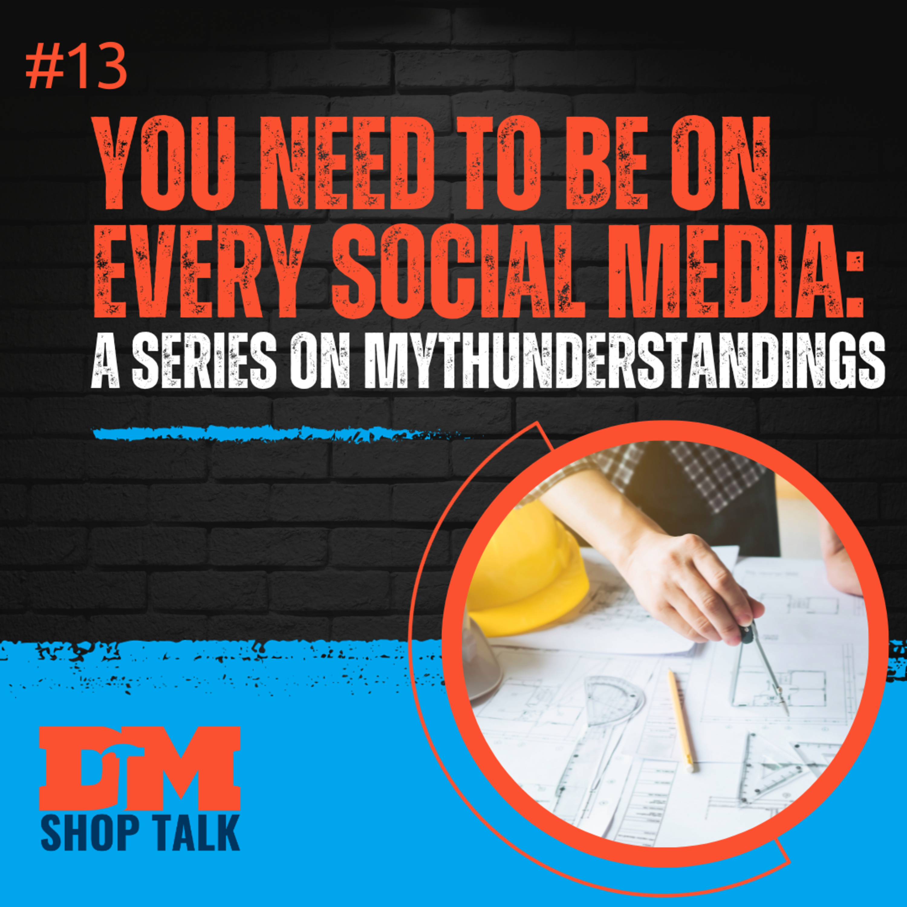 You Need to Be on Every Social Media: A Series on Mythunderstandings episode artwork