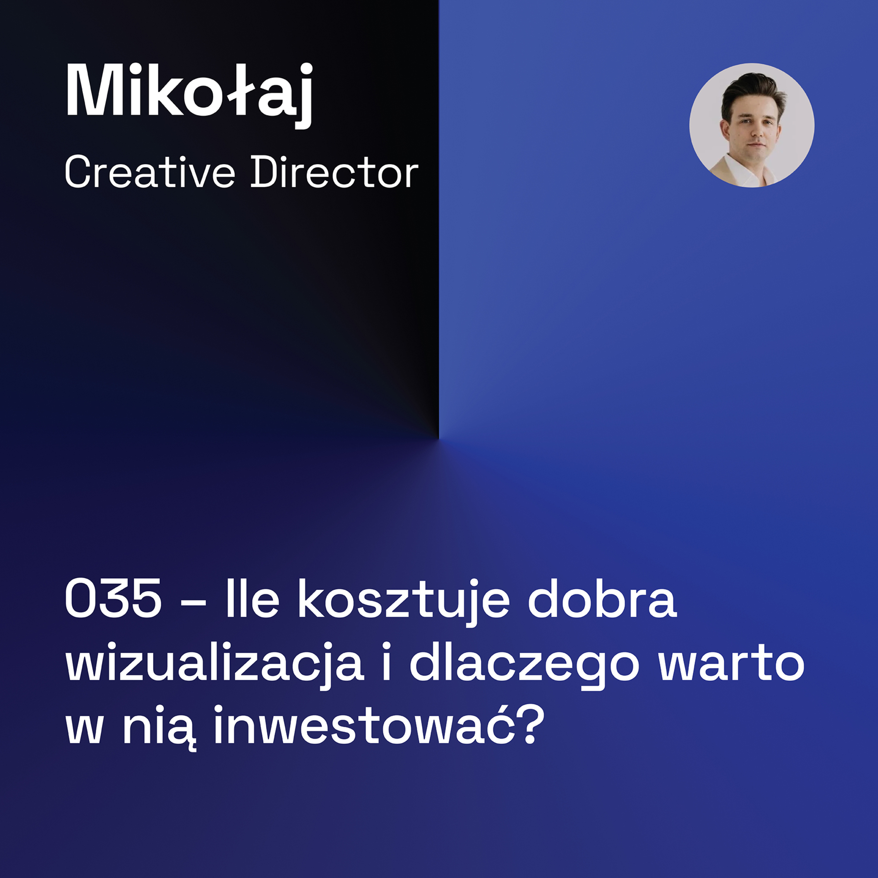 035 – Ile kosztuje dobra wizualizacja i dlaczego warto w nią inwestować? episode artwork