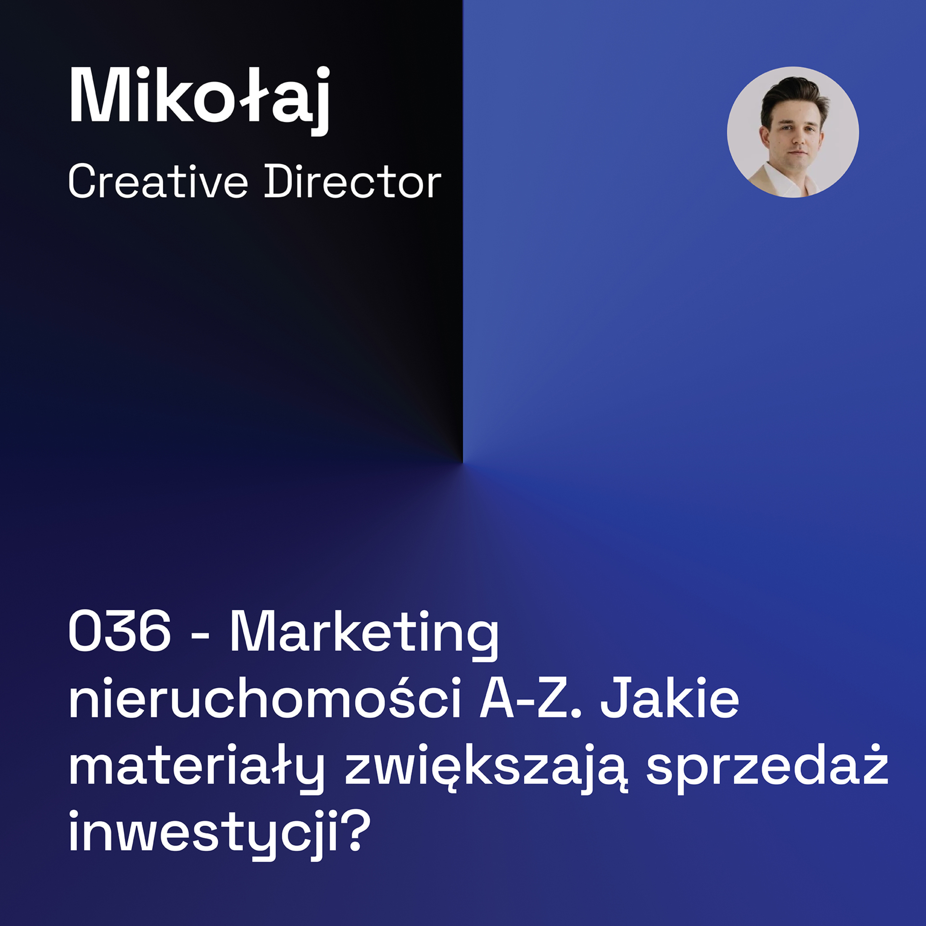 036 - Marketing nieruchomości A-Z: Jakie materiały zwiększają sprzedaż inwestycji?  episode artwork