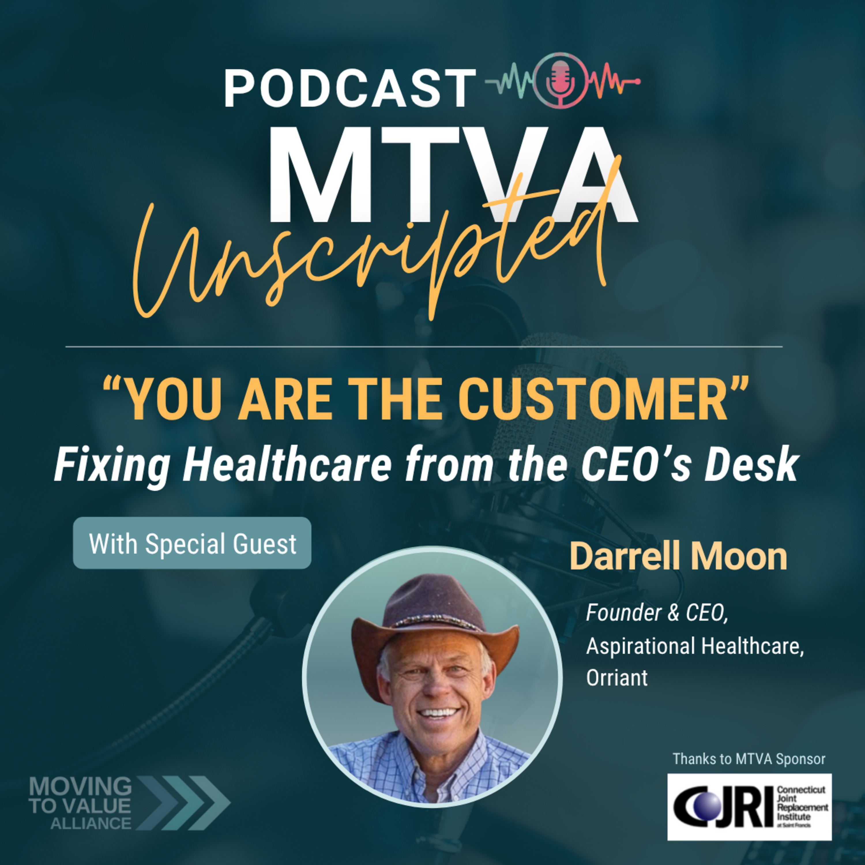 MTVA Unscripted: Empowering the Move to Value Based Healthcare
