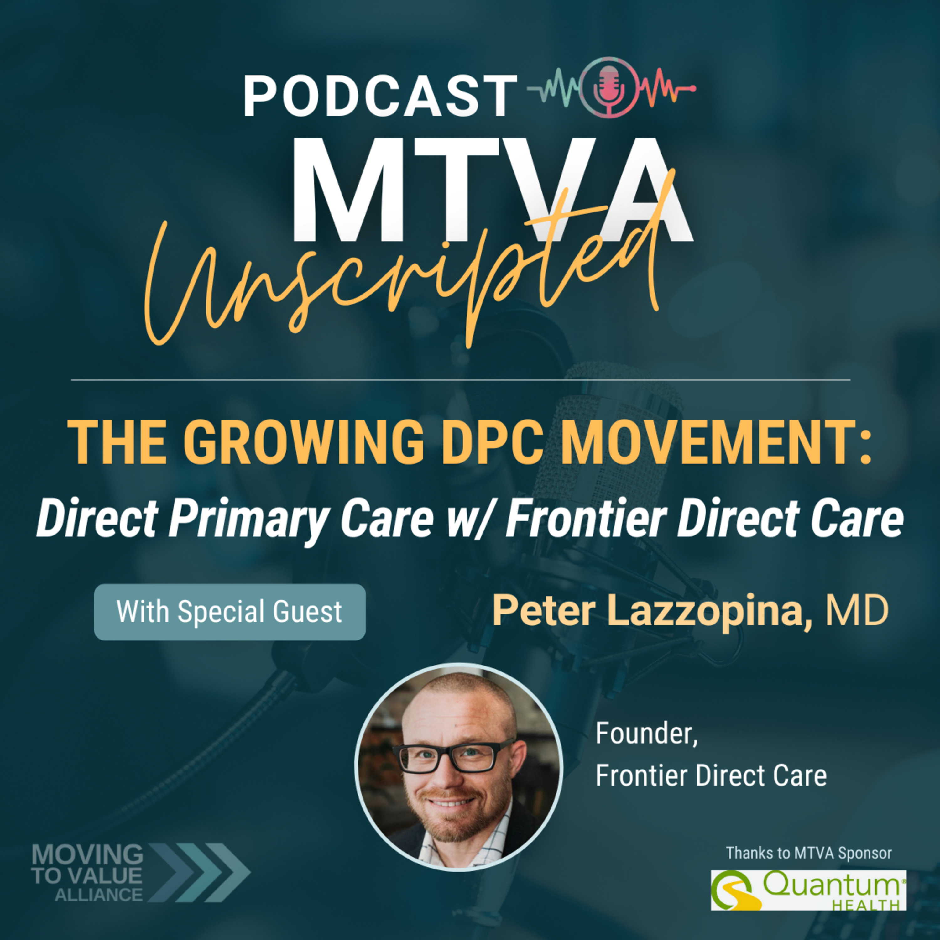 MTVA Unscripted: Empowering the Move to Value Based Healthcare