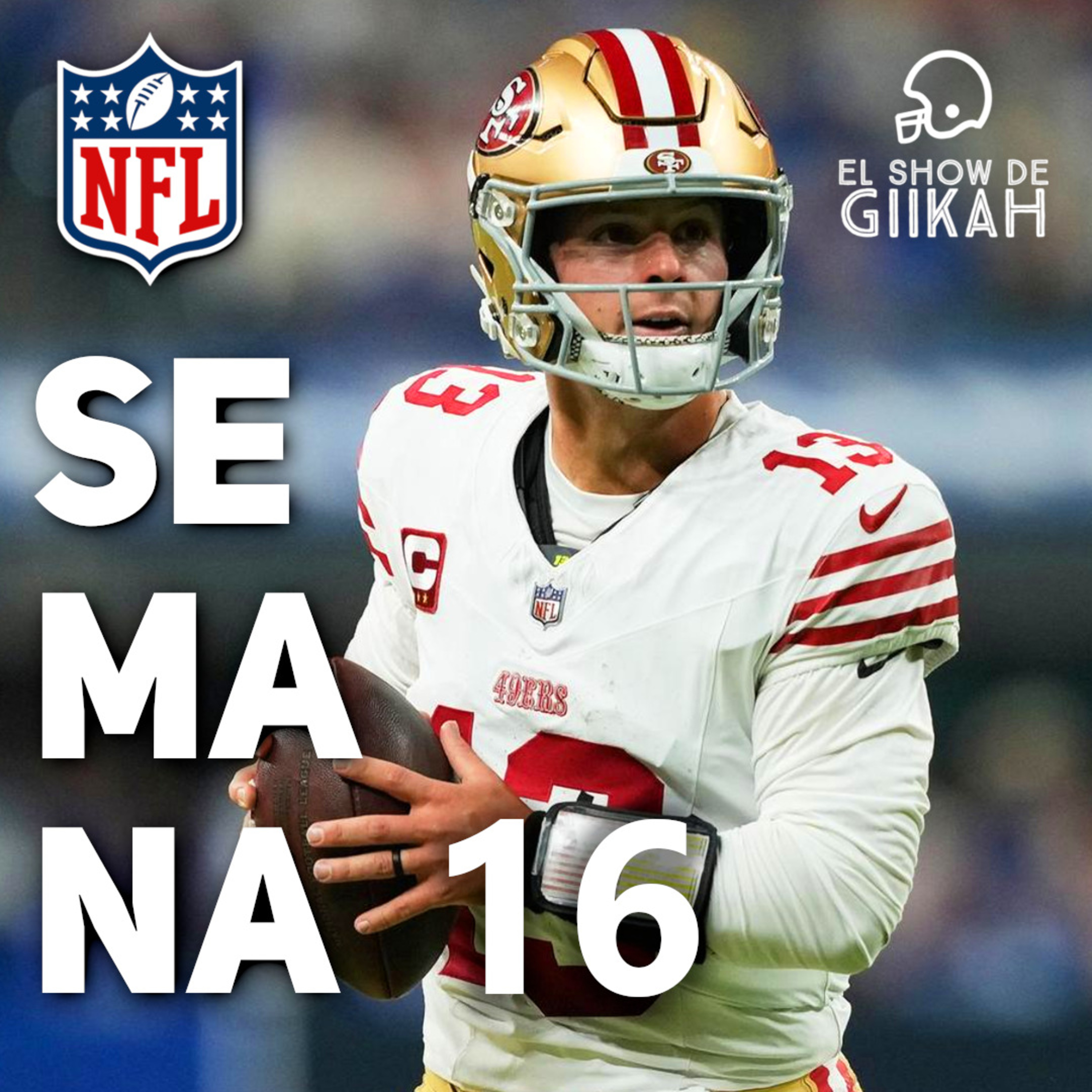 Semana 16 de la Temporada Regular NFL 2025 | El Show de Giikah - NFL desde la barra del bar episode artwork