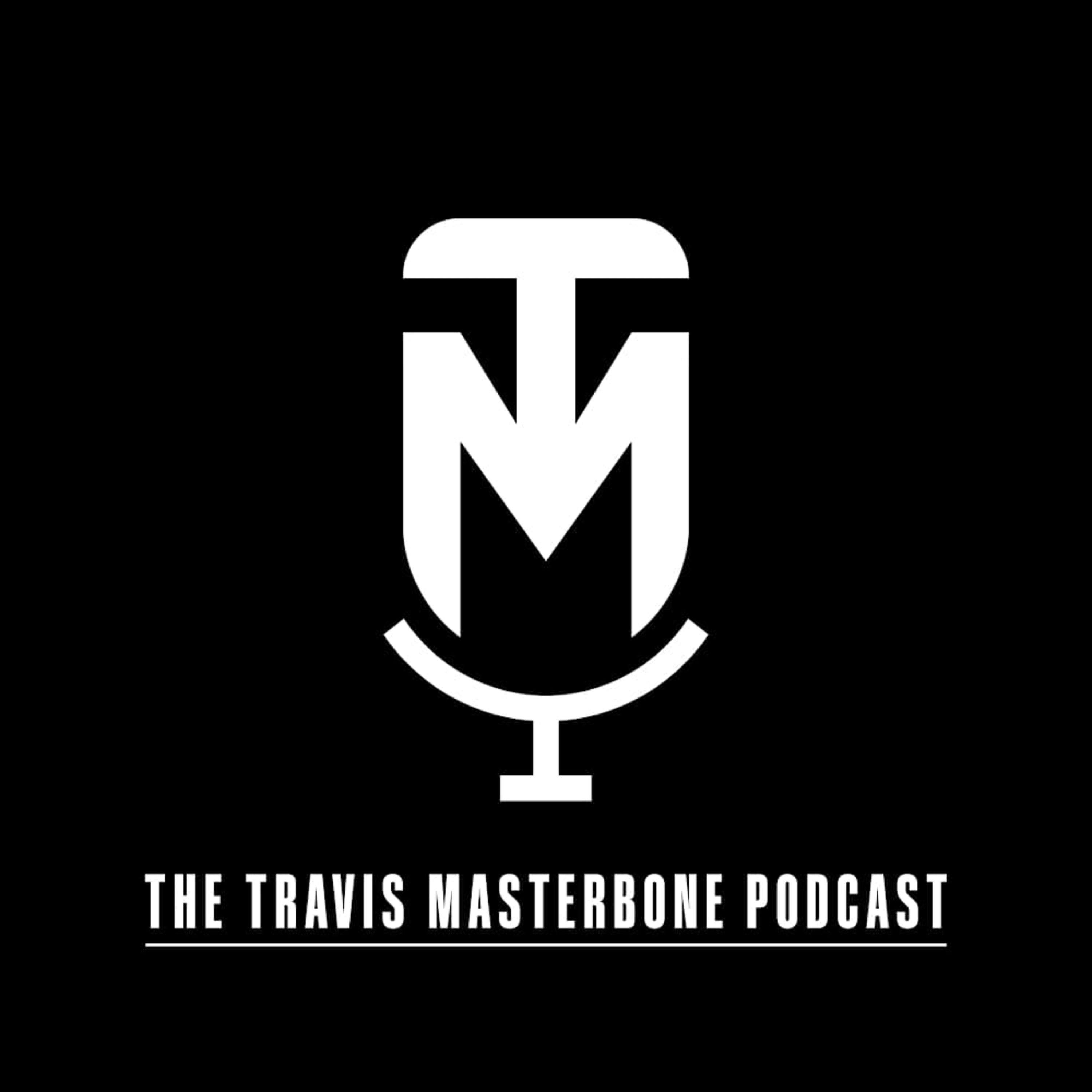 The Travis Masterbone Podcast