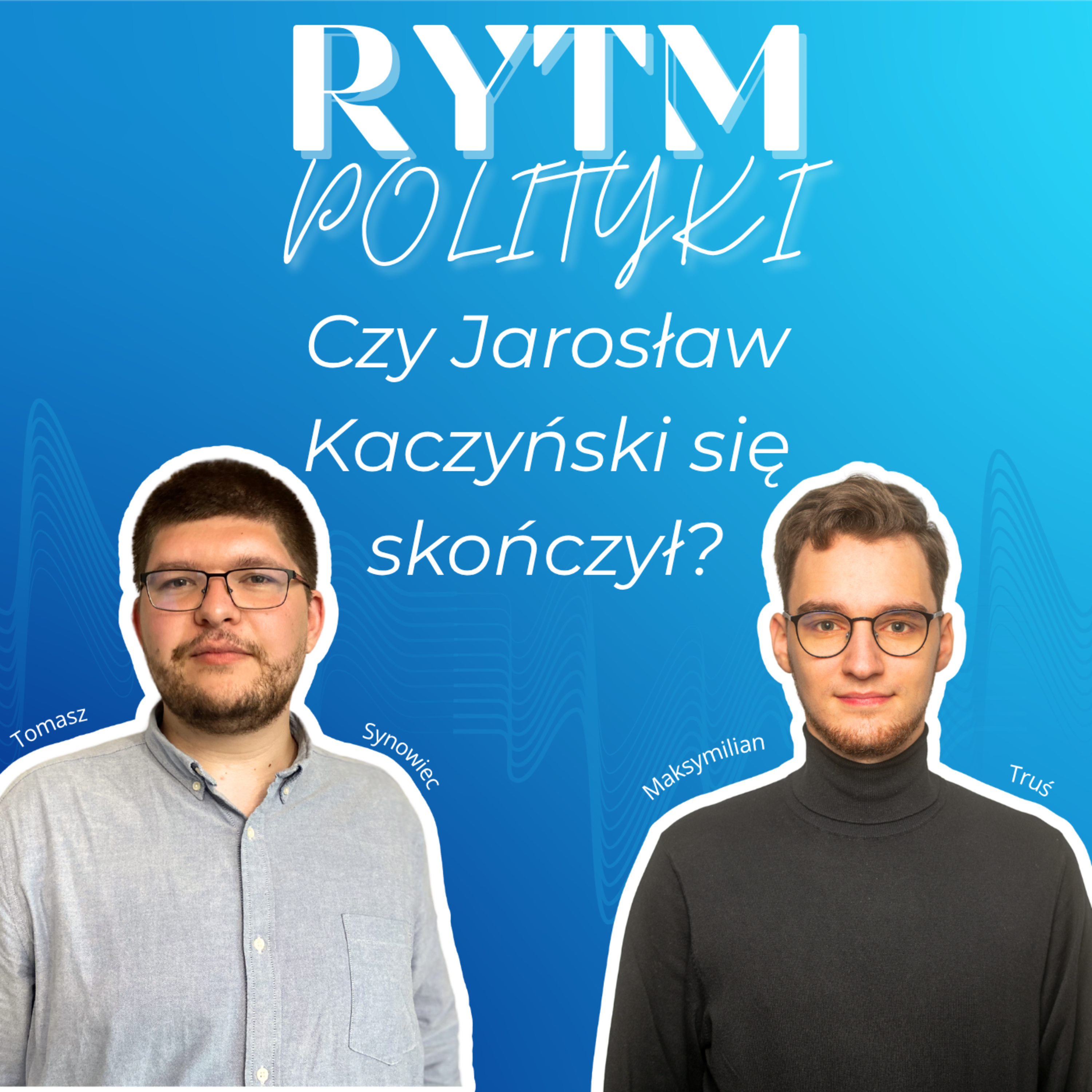 Czy Jarosław Kaczyński się skończył? - Rytm Polityki episode artwork