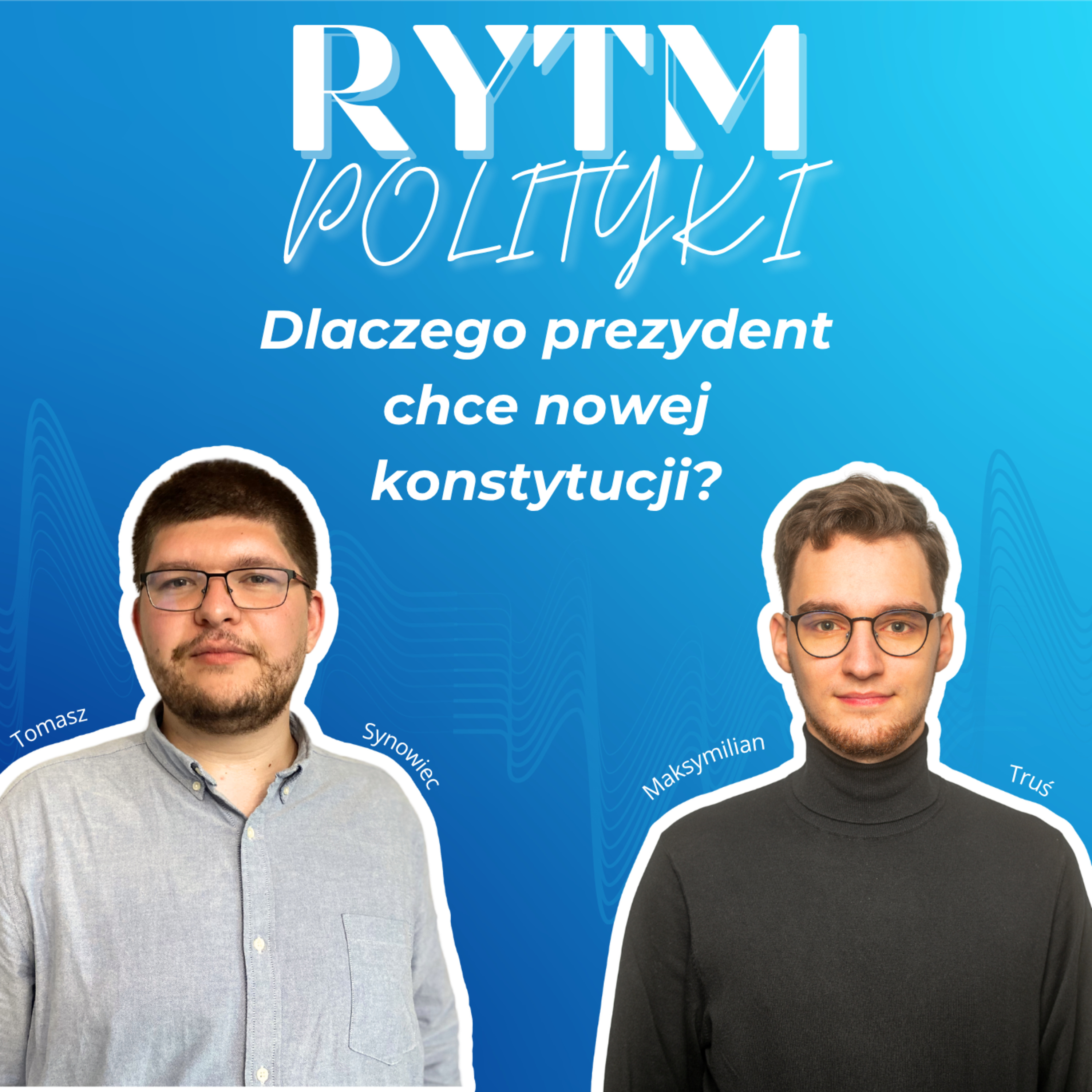 Dlaczego prezydent Nawrocki chce nowej konstytucji? - Rytm Polityki episode artwork