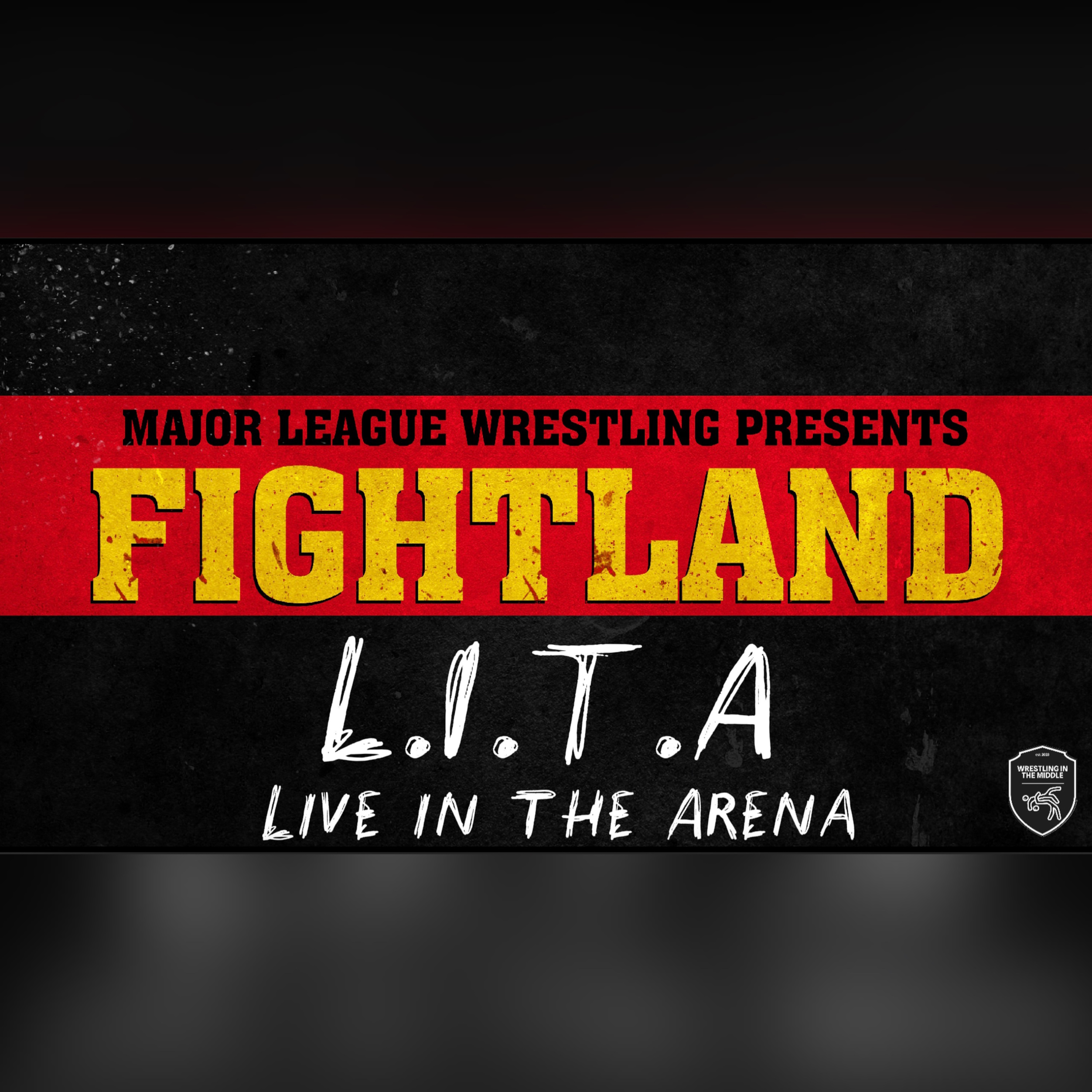 L.I.T.A (MLW Fightland - 9/13/2025)