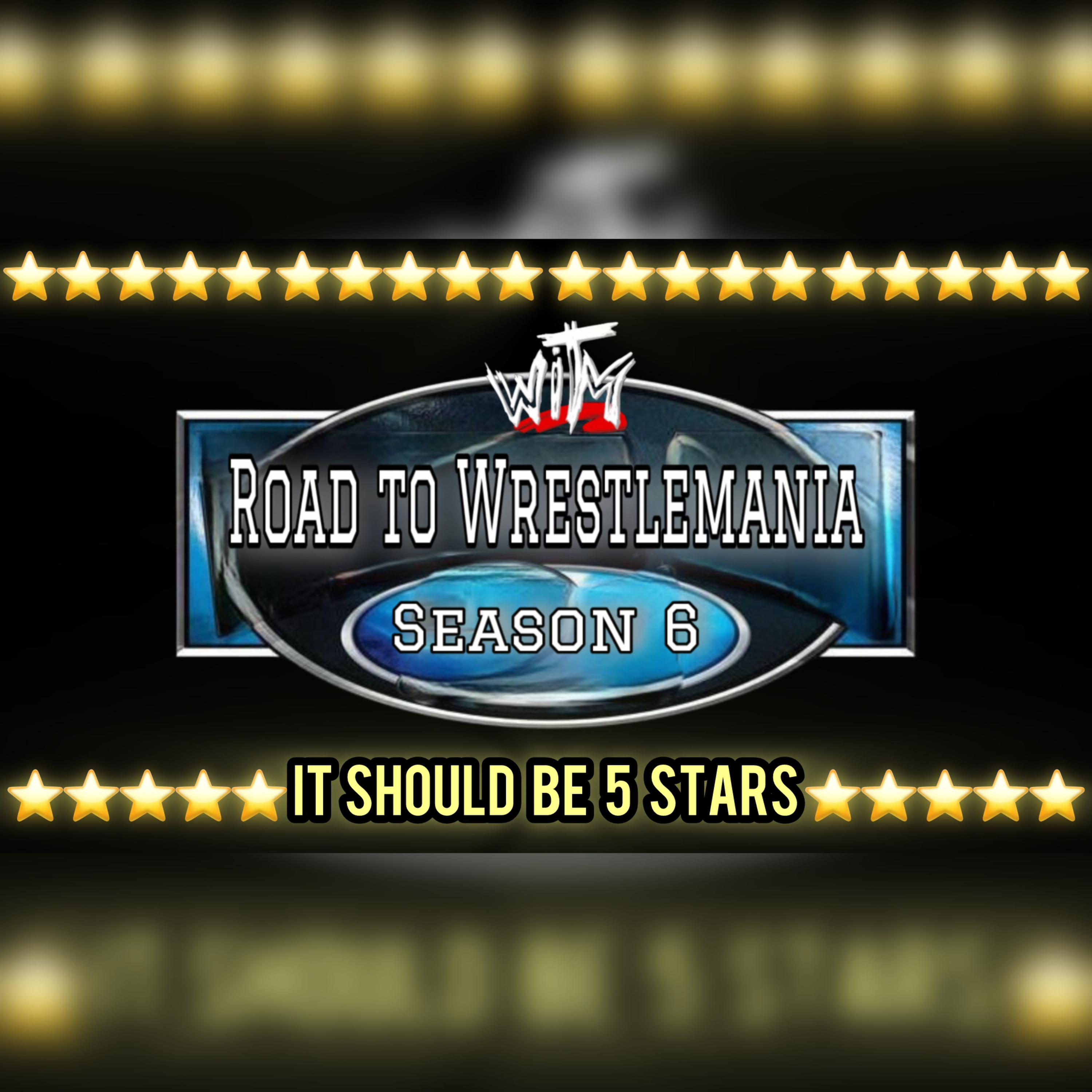 It Should Be 5 Stars (Wrestlemania Matches)