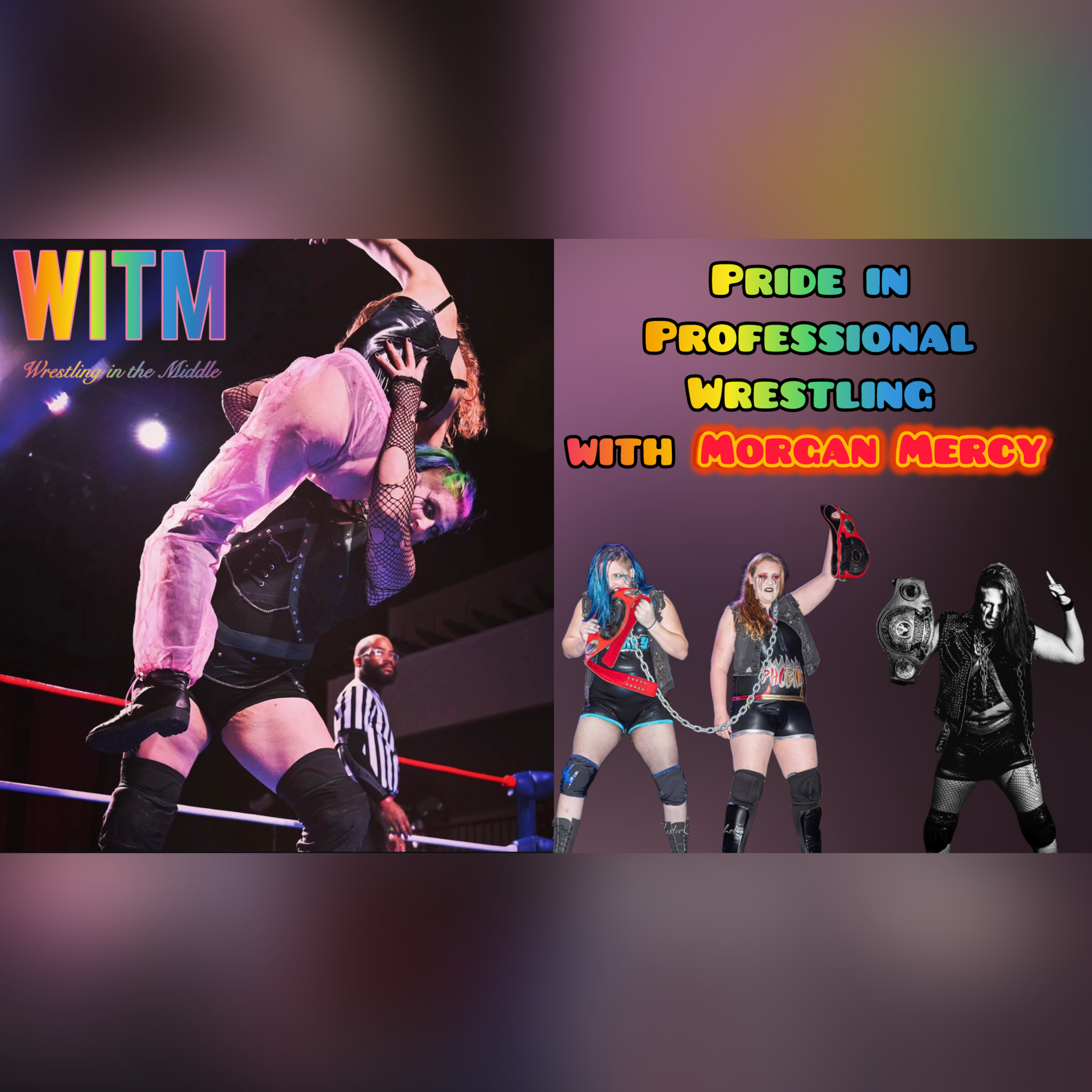 "Pride in Professional Wrestling" with Morgan Mercy  episode artwork