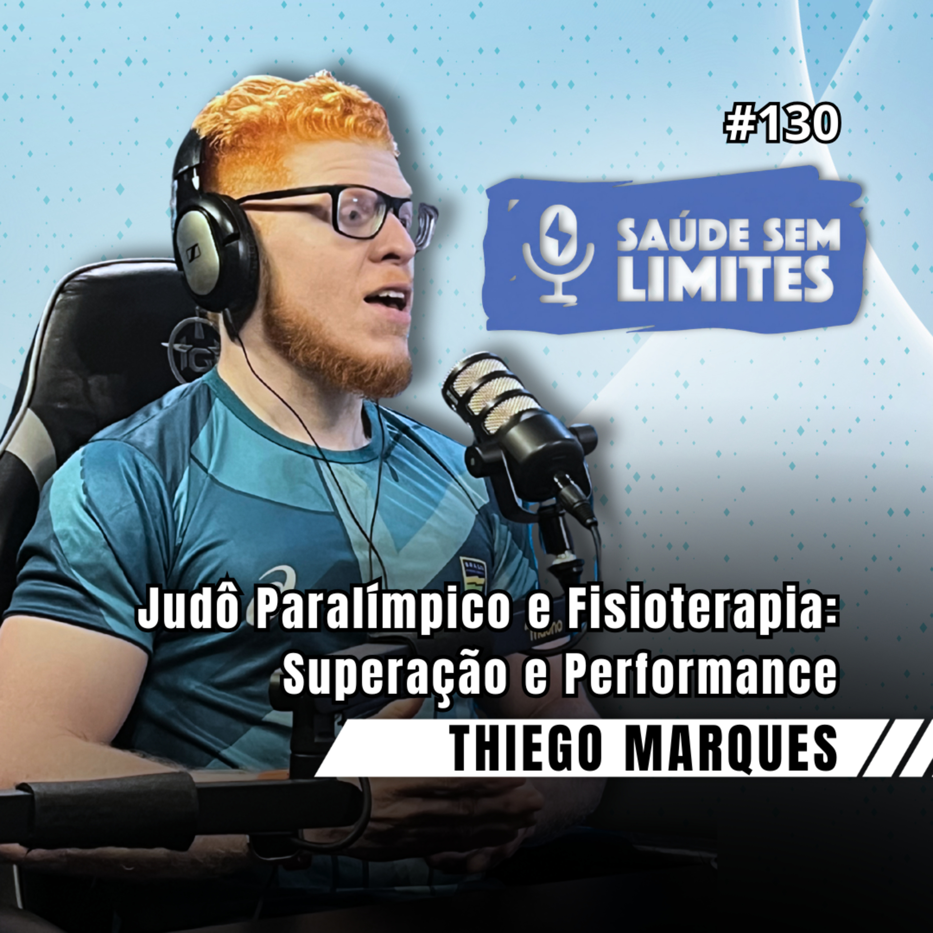 Judô Paralímpico e Fisioterapia: Superação e Performance - Thiego Marques - SSL #130 episode artwork