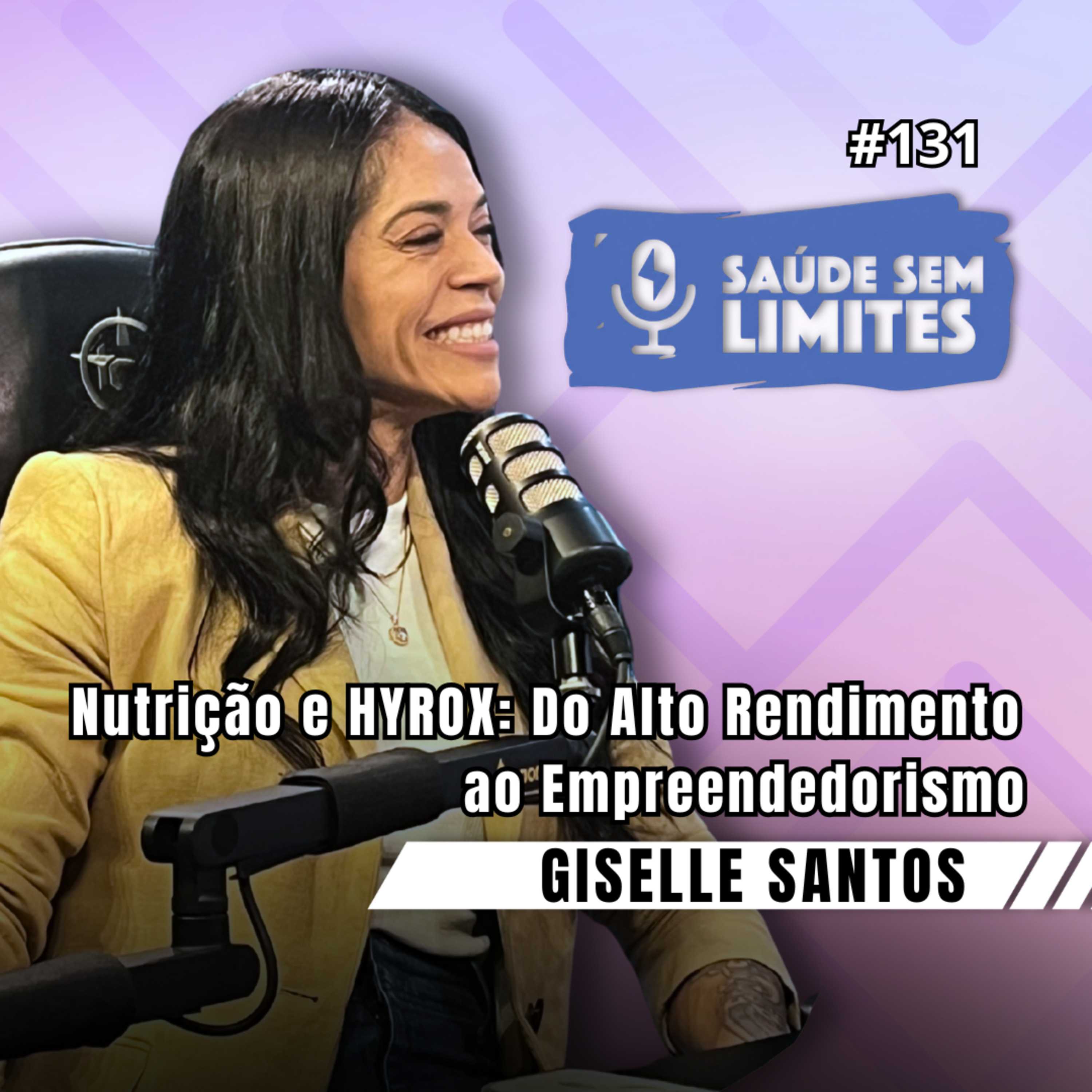 Nutrição e HYROX: Do Alto Rendimento ao Empreendedorismo - Giselle Santos - SSL #131 episode artwork