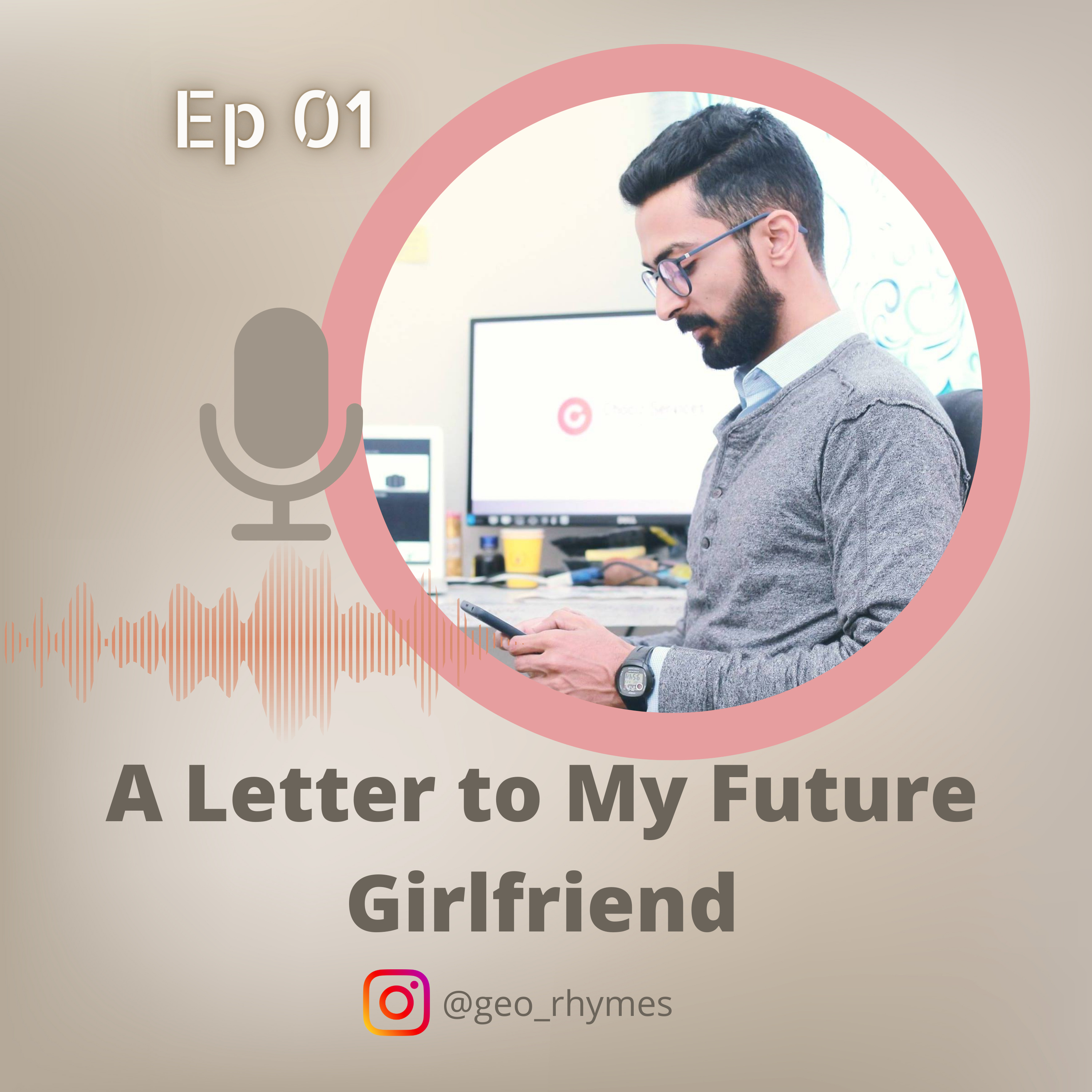 Ep 1 - A Letter to My Future Girlfriend - Pilot Episode episode artwork