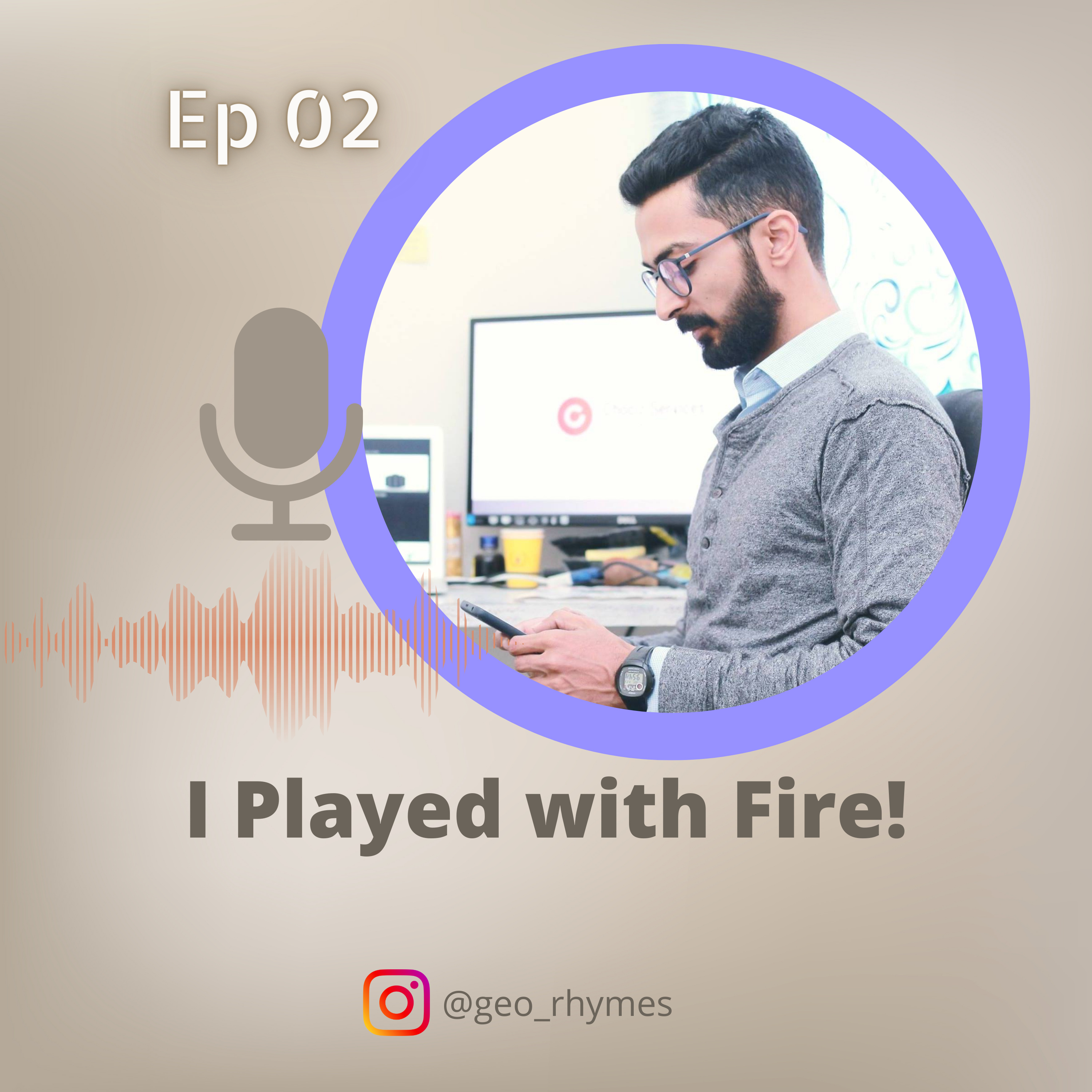 Ep 2 - I Played with Fire episode artwork