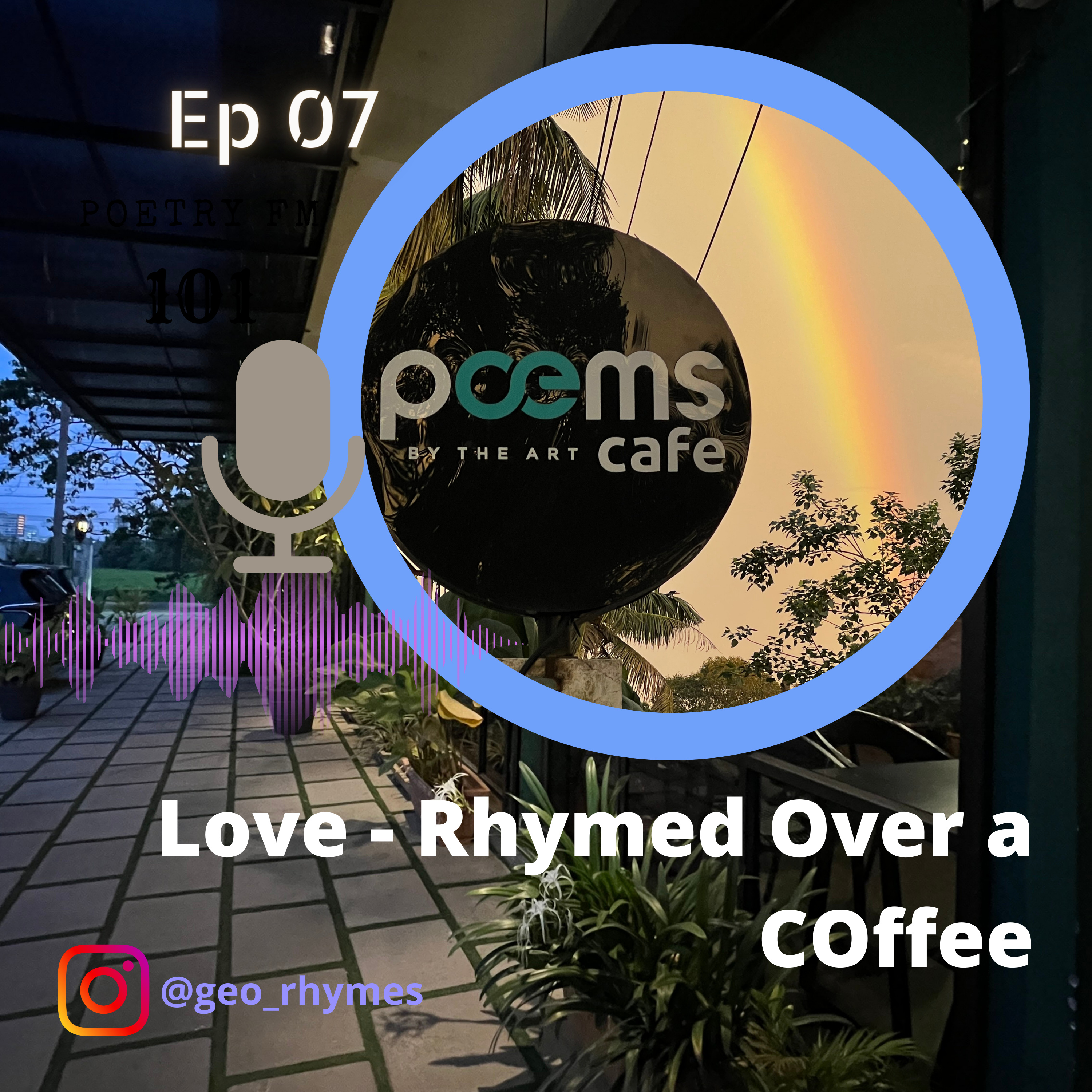 Ep 07 - Love: Rhymed Over a Coffee episode artwork