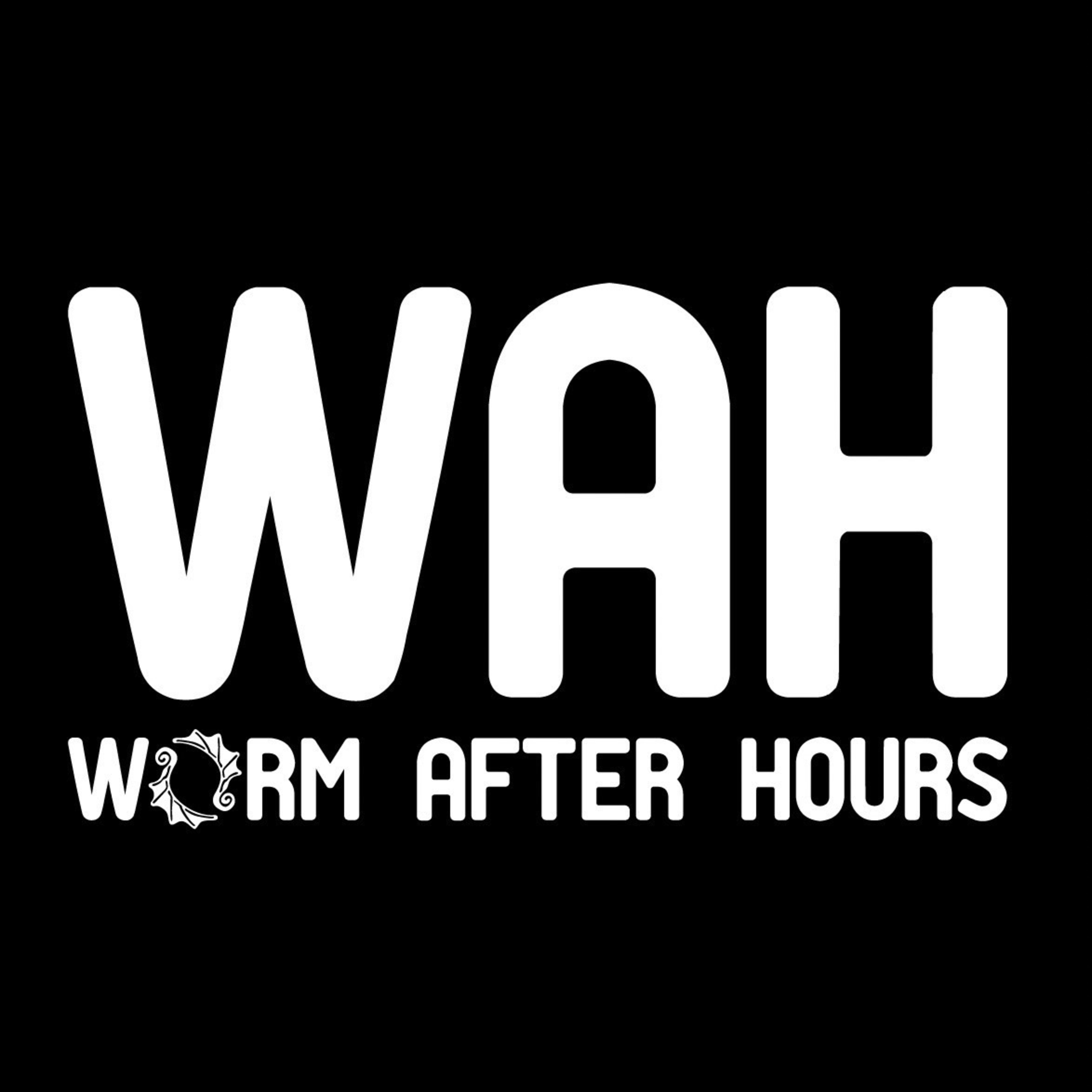 WORM AFTER HOURS #001｢初めましての回｣ episode artwork