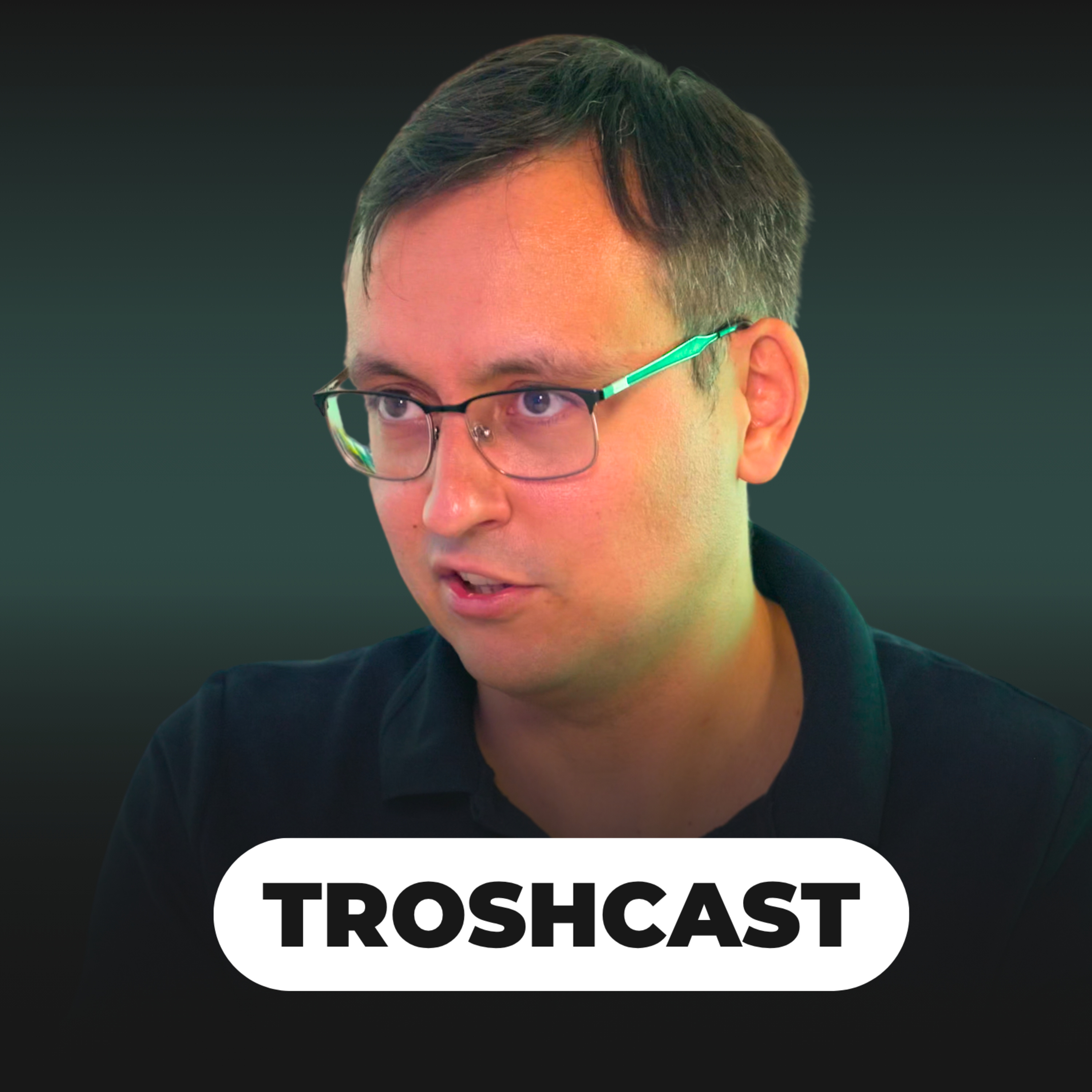 TROSHCAST