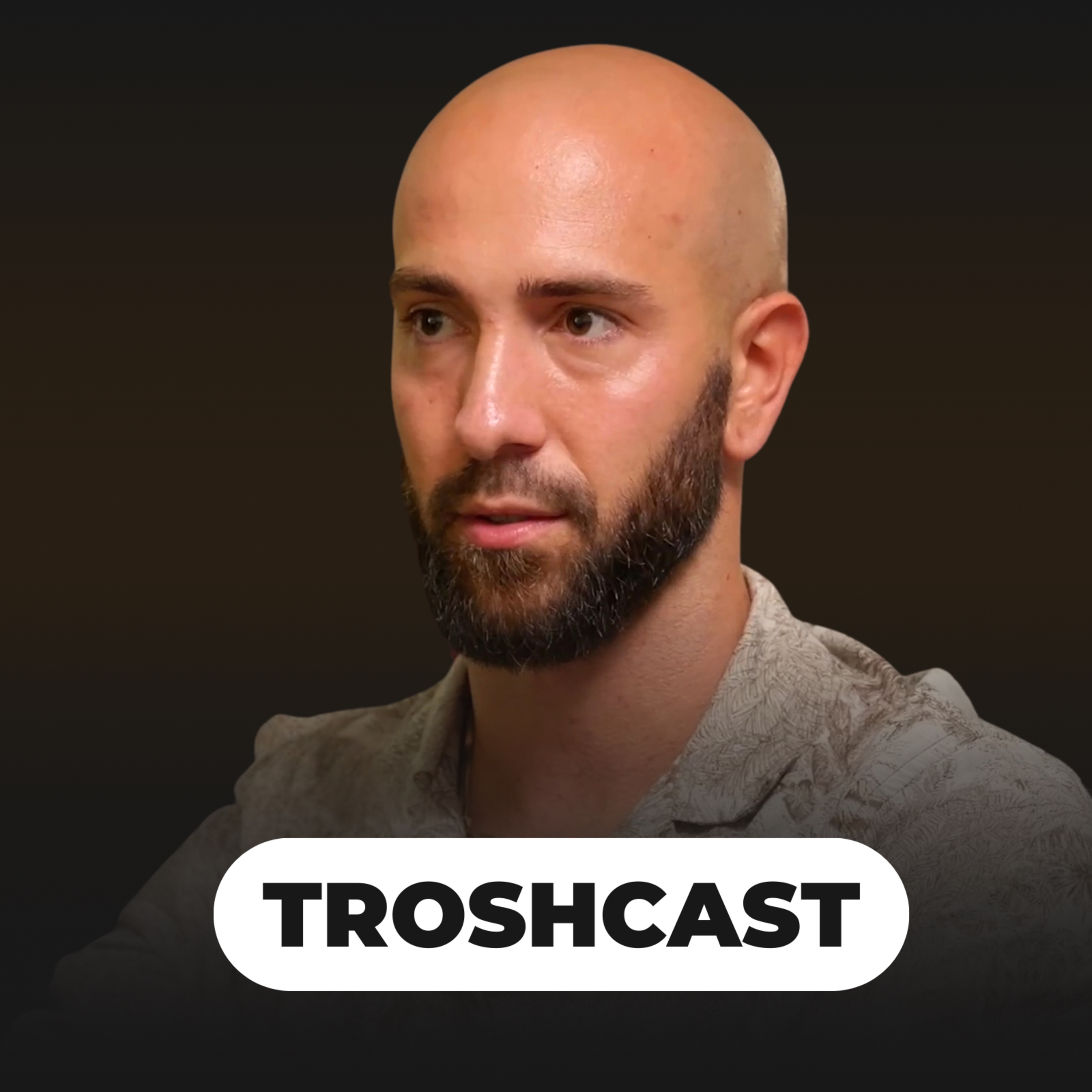 TROSHCAST