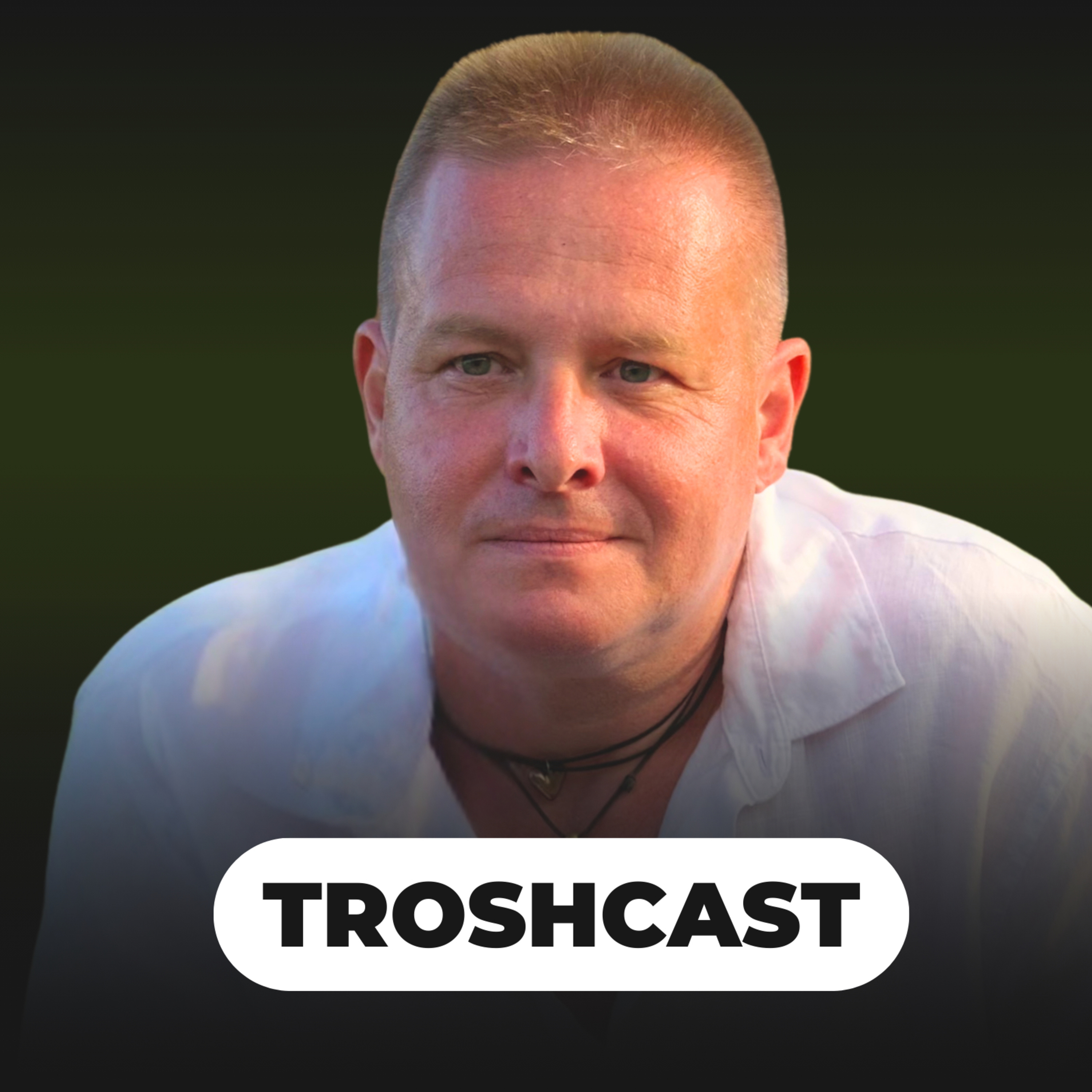 TROSHCAST