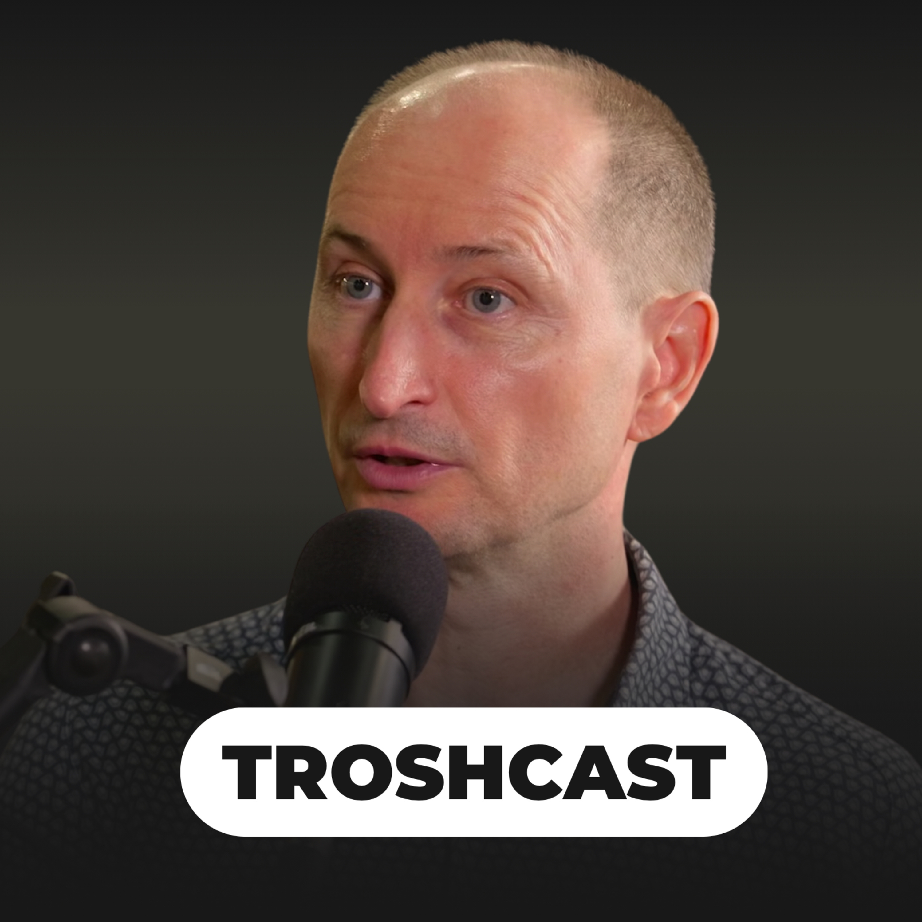 TROSHCAST