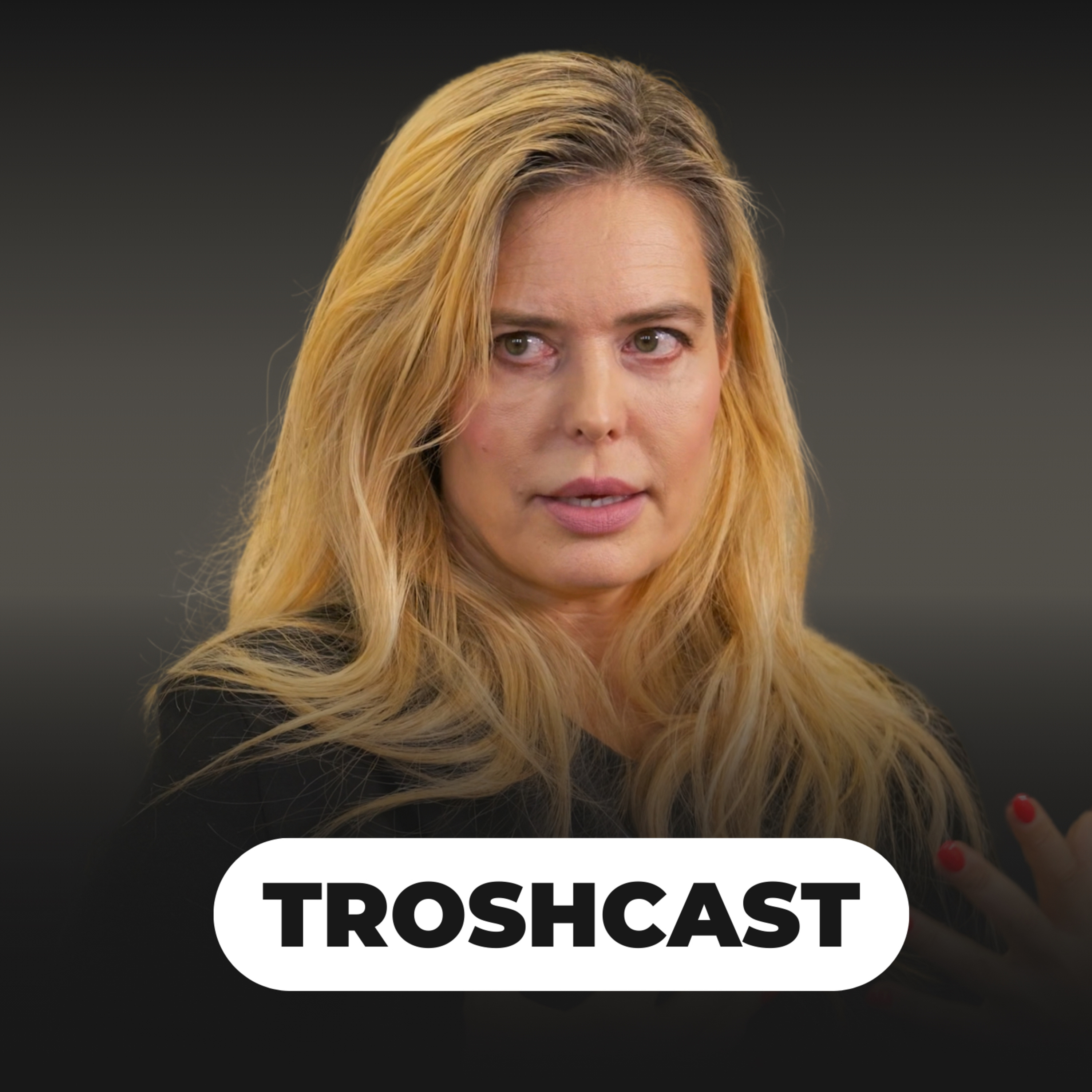 TROSHCAST