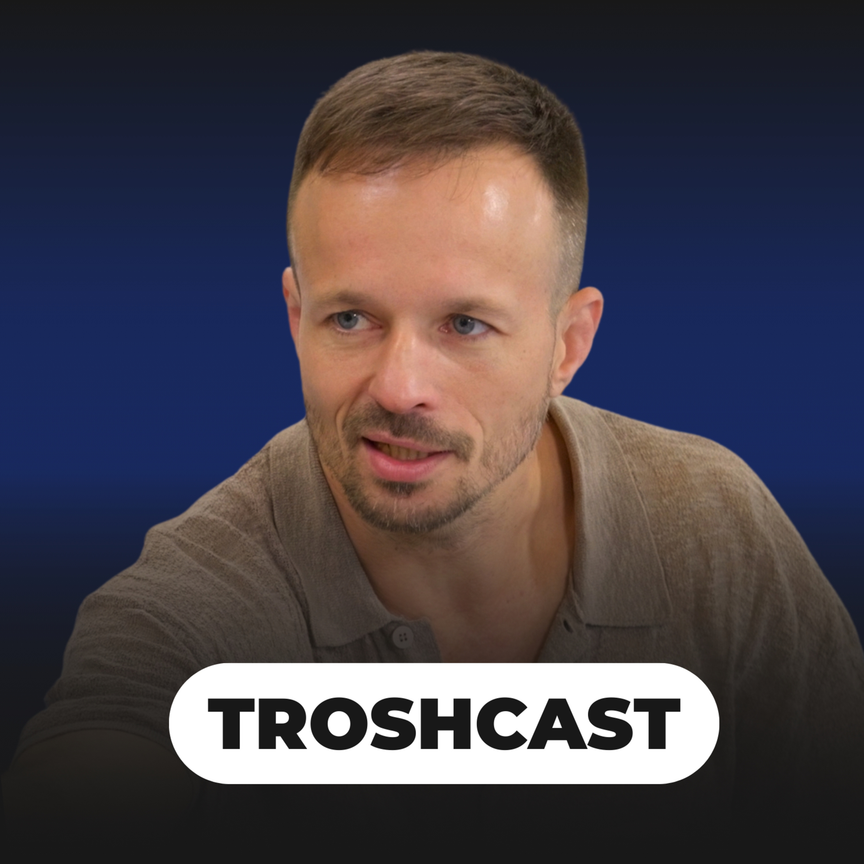 TROSHCAST