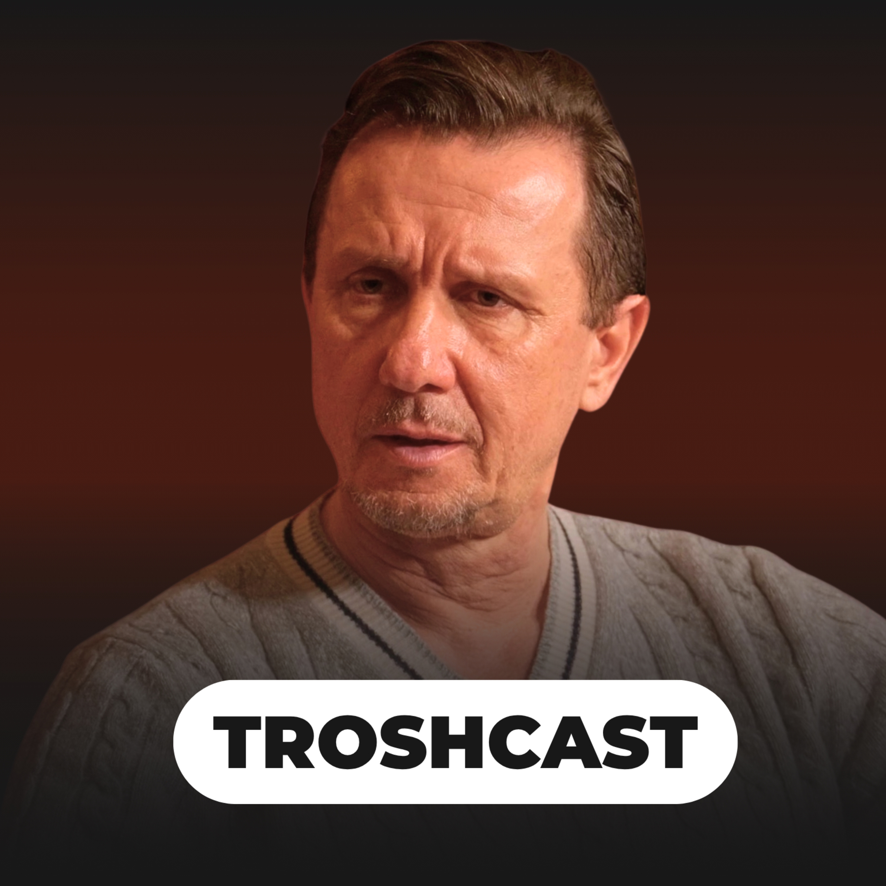 TROSHCAST