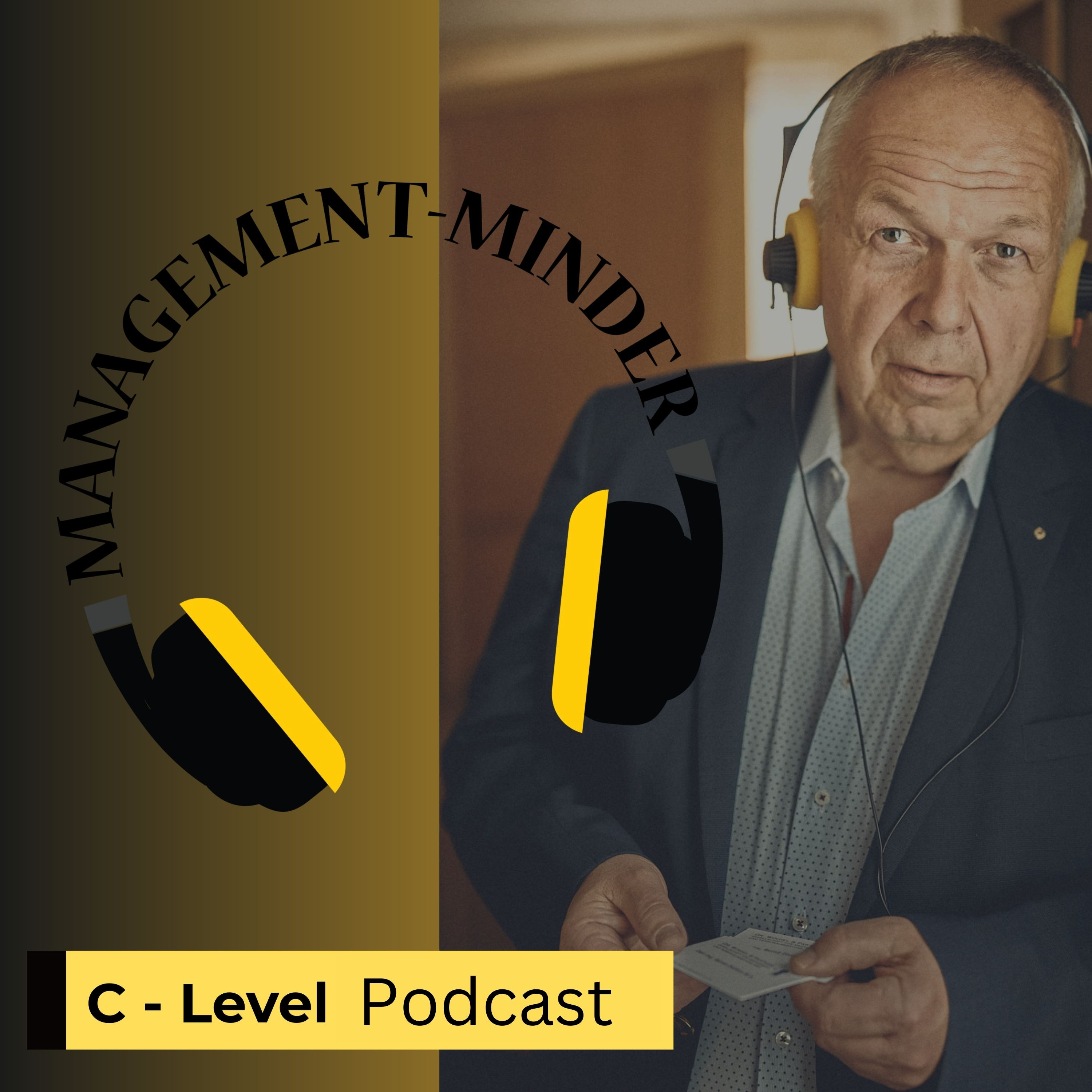 Management-Minder C-Level Podcast über die packende Welt des Managements, HR und der Transformation